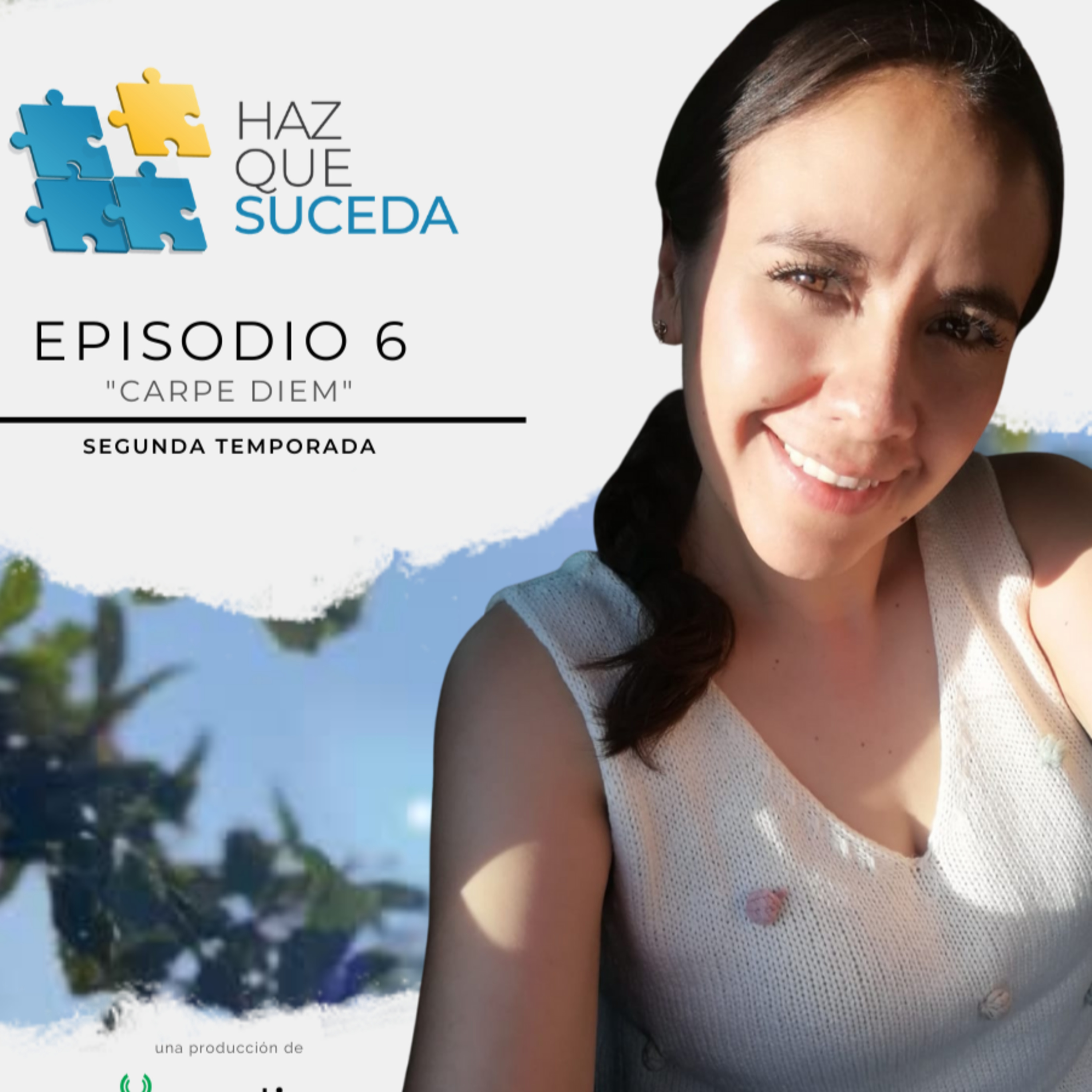 Portada de HAZ QUE SUCEDA...el podcast