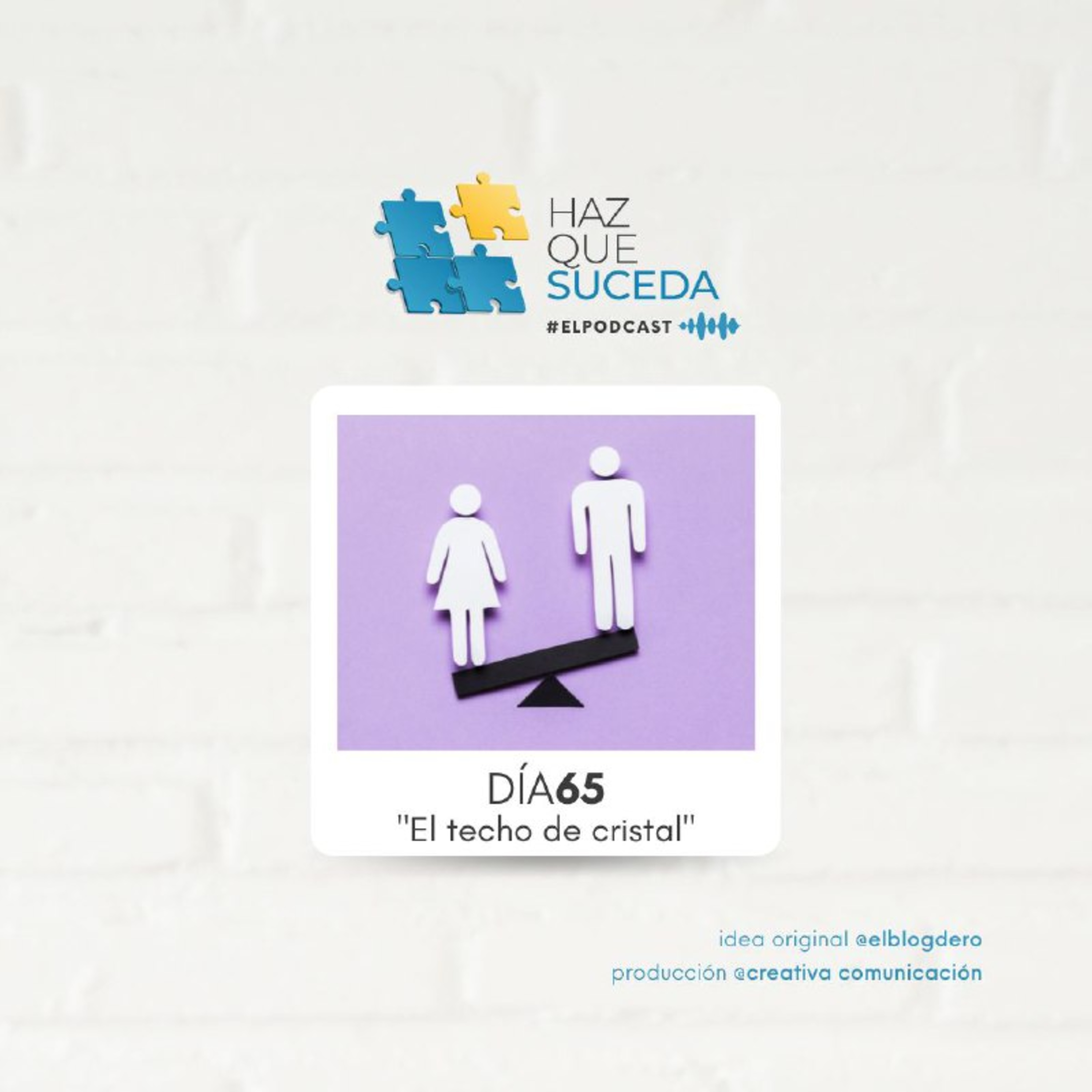Portada de HAZ QUE SUCEDA...el podcast