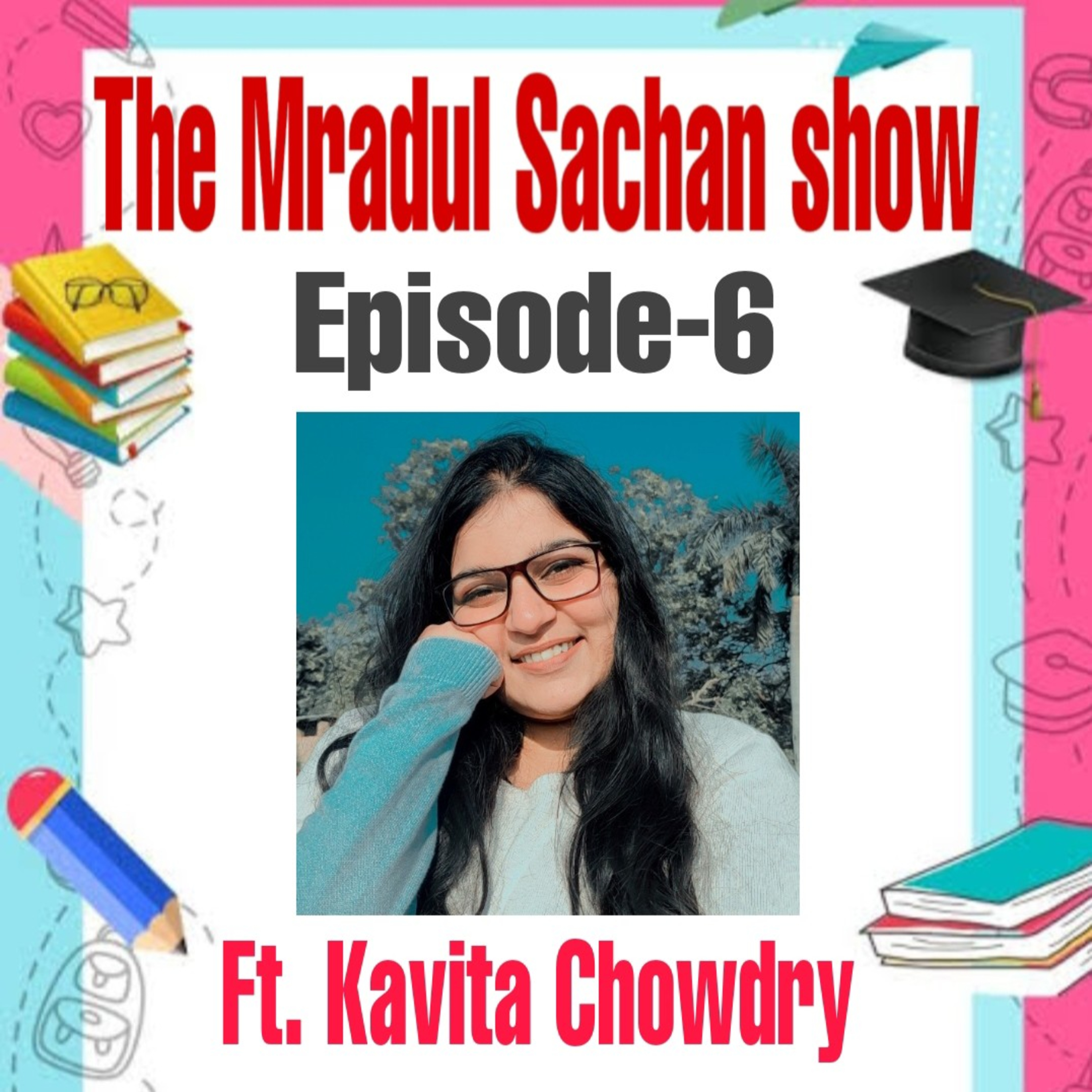 THE MRADUL SACHAN SHOW
