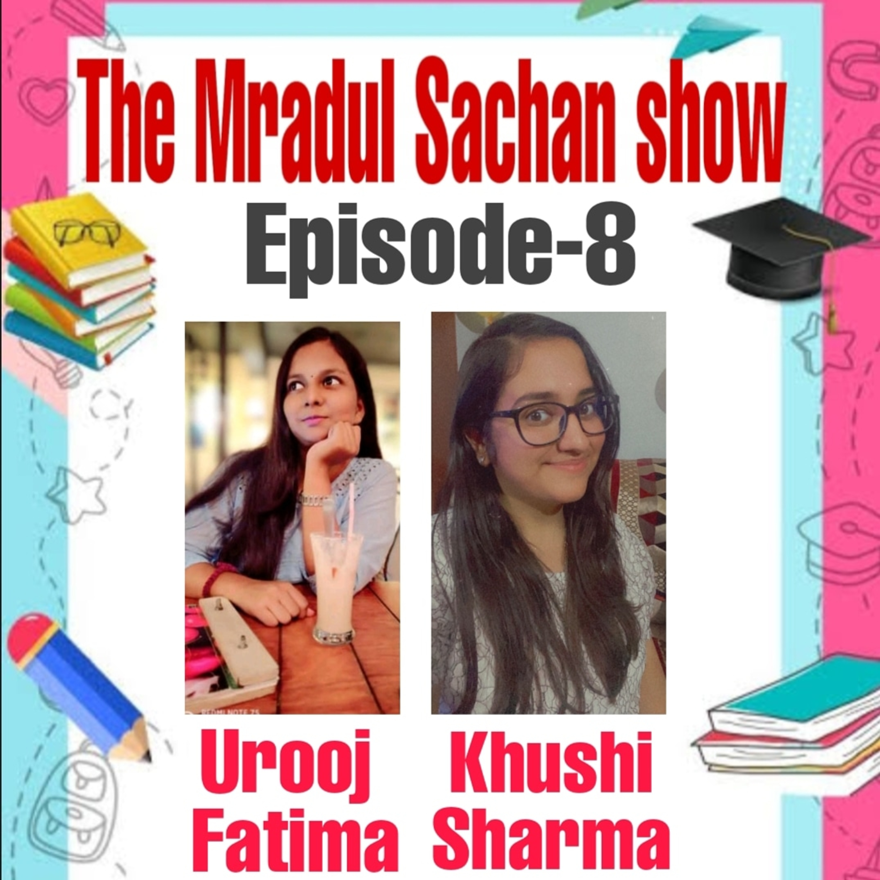 THE MRADUL SACHAN SHOW