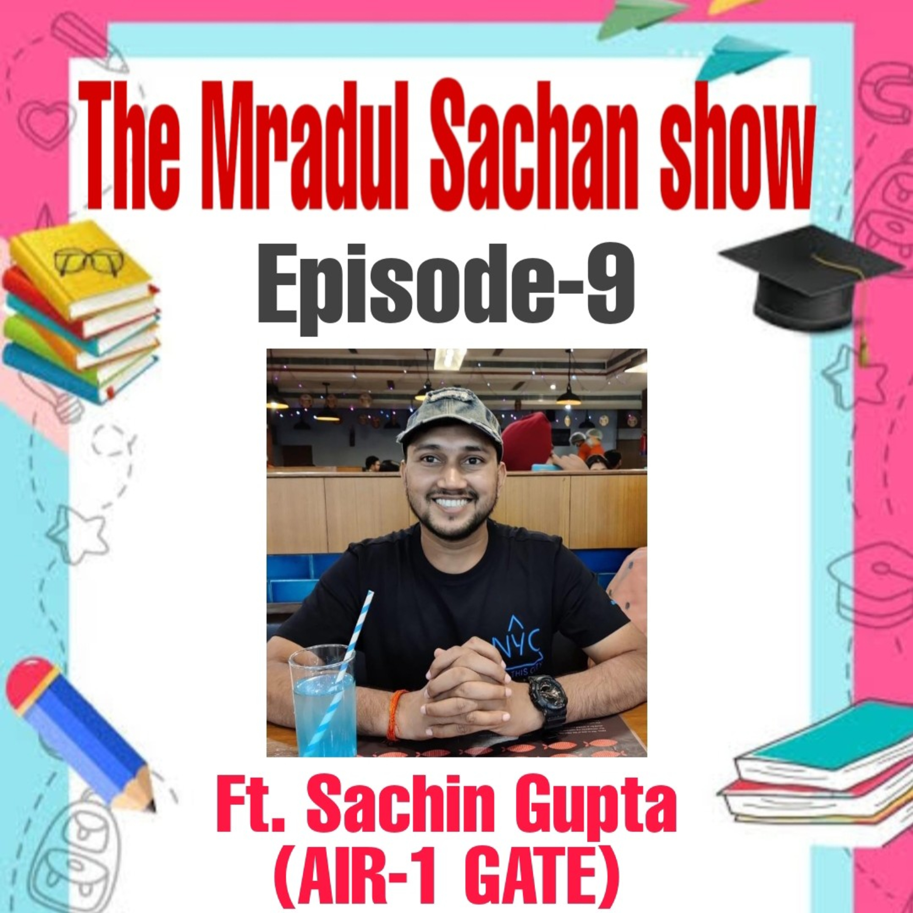 THE MRADUL SACHAN SHOW