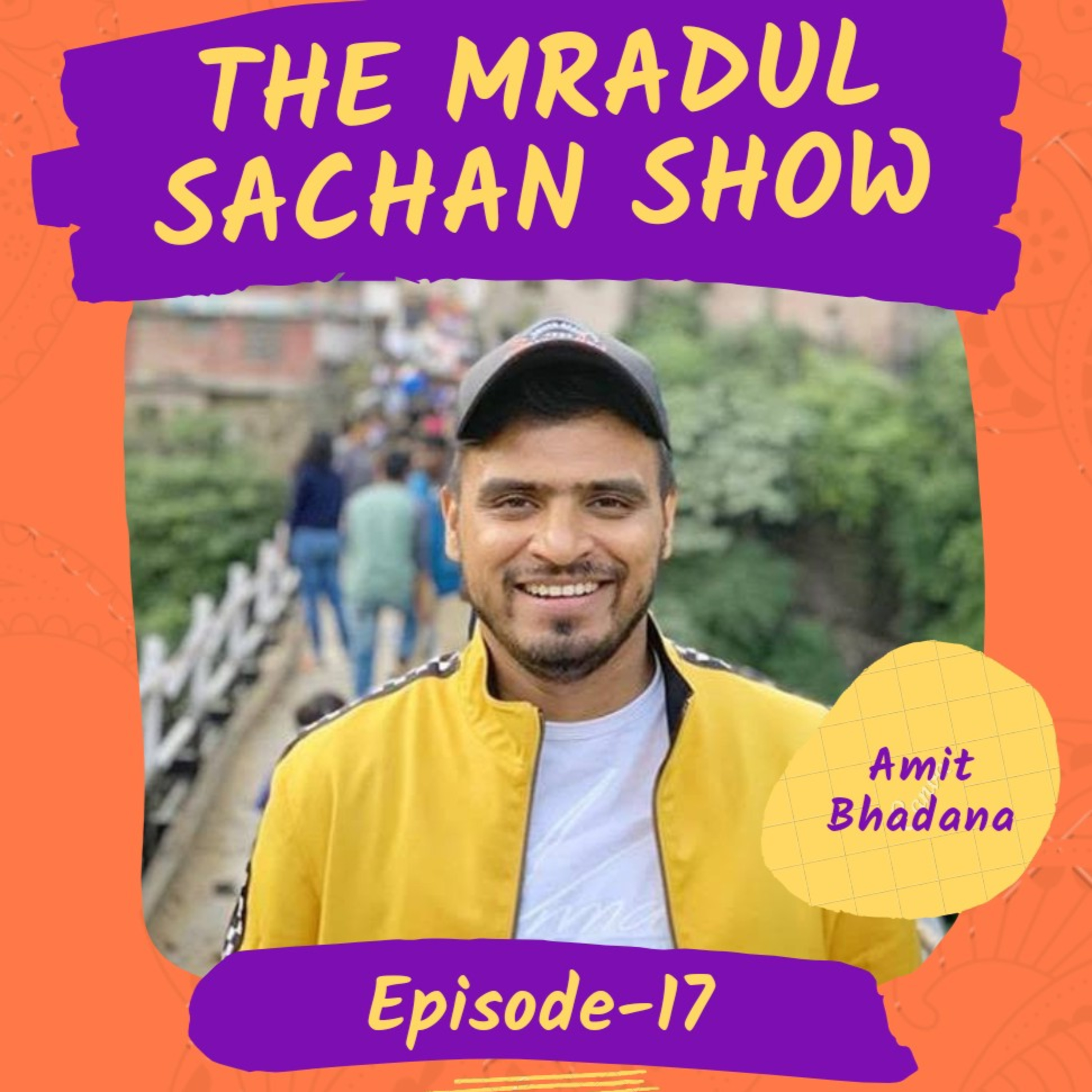 THE MRADUL SACHAN SHOW