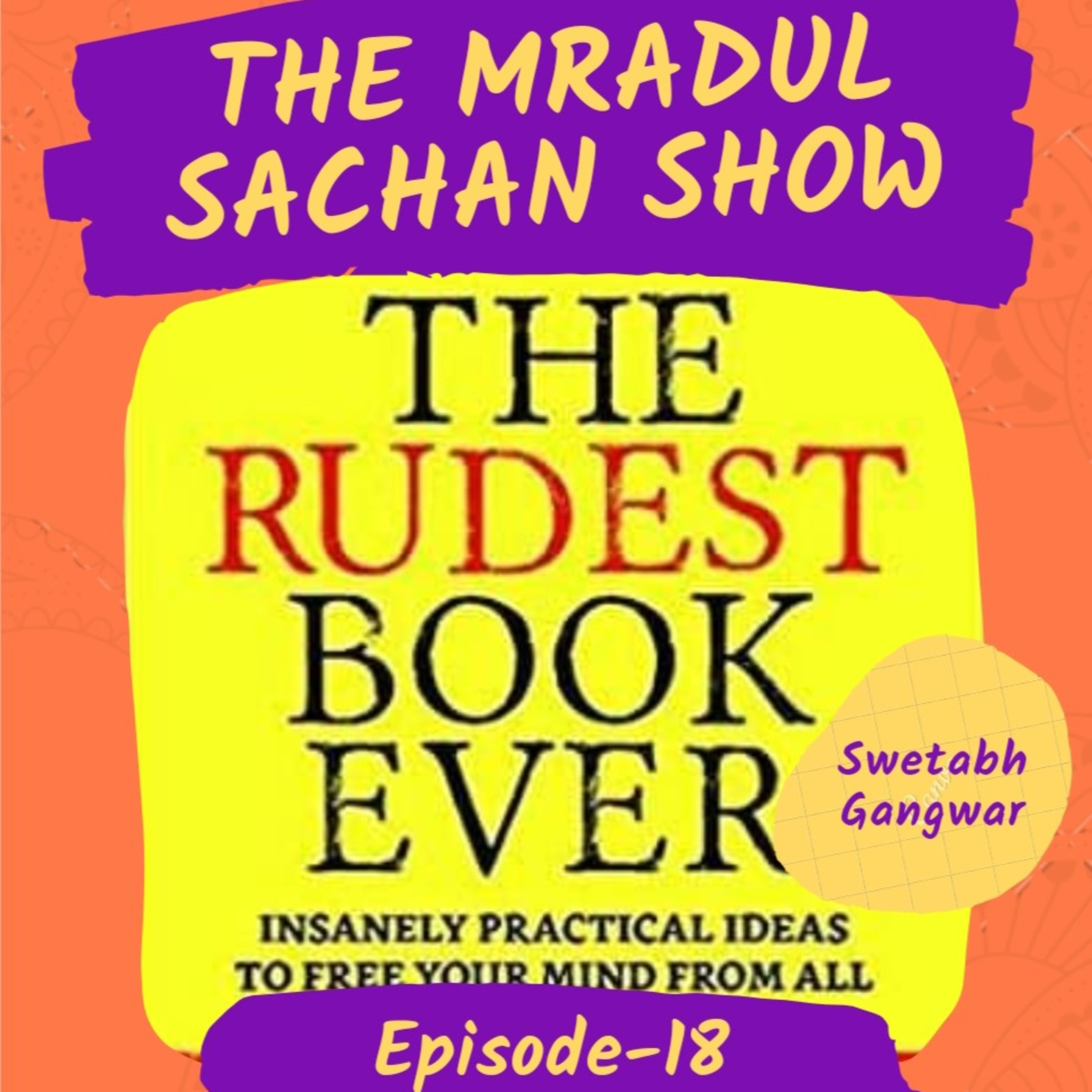 THE MRADUL SACHAN SHOW