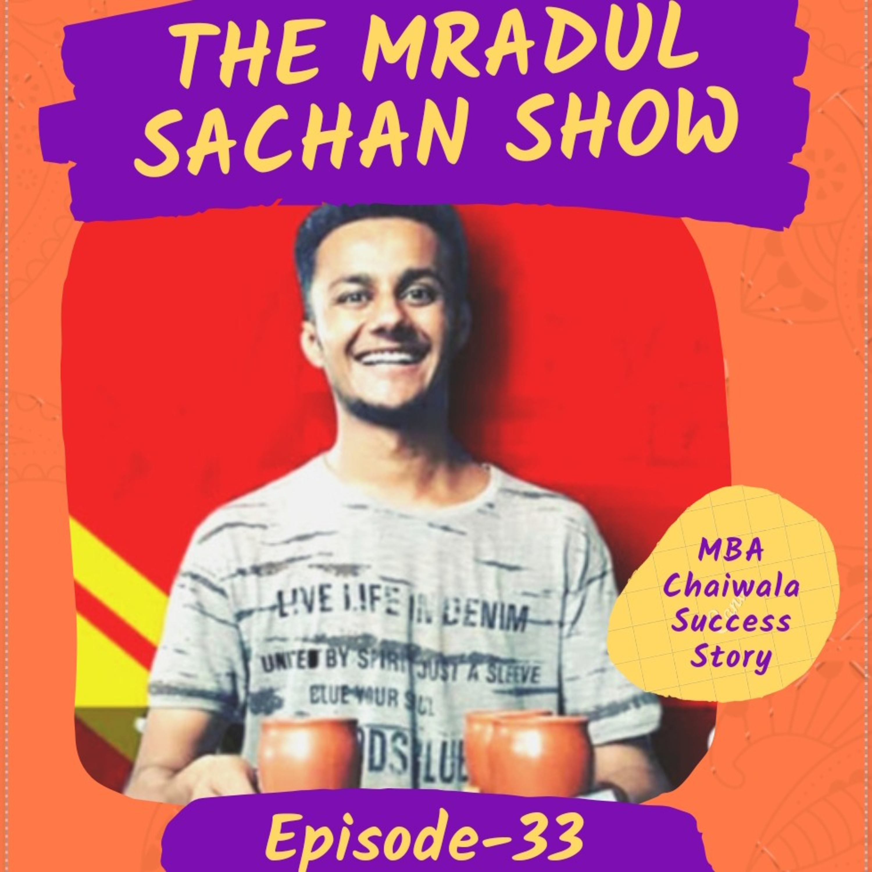 THE MRADUL SACHAN SHOW