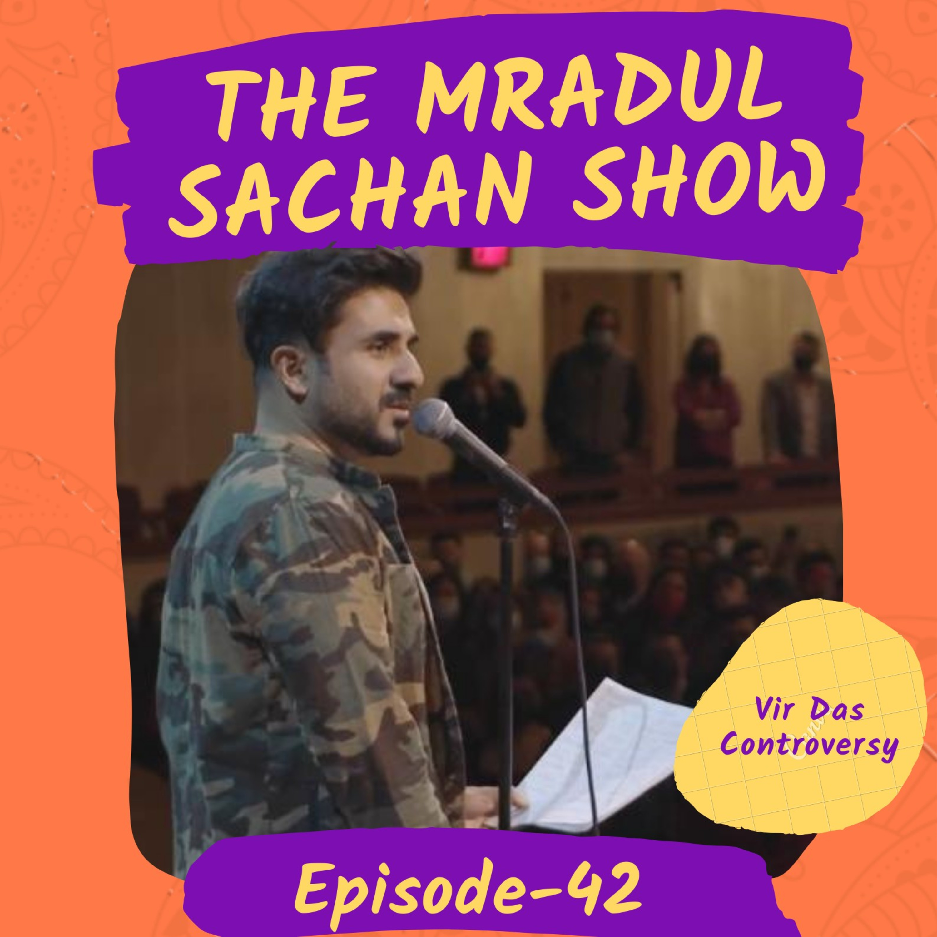 THE MRADUL SACHAN SHOW