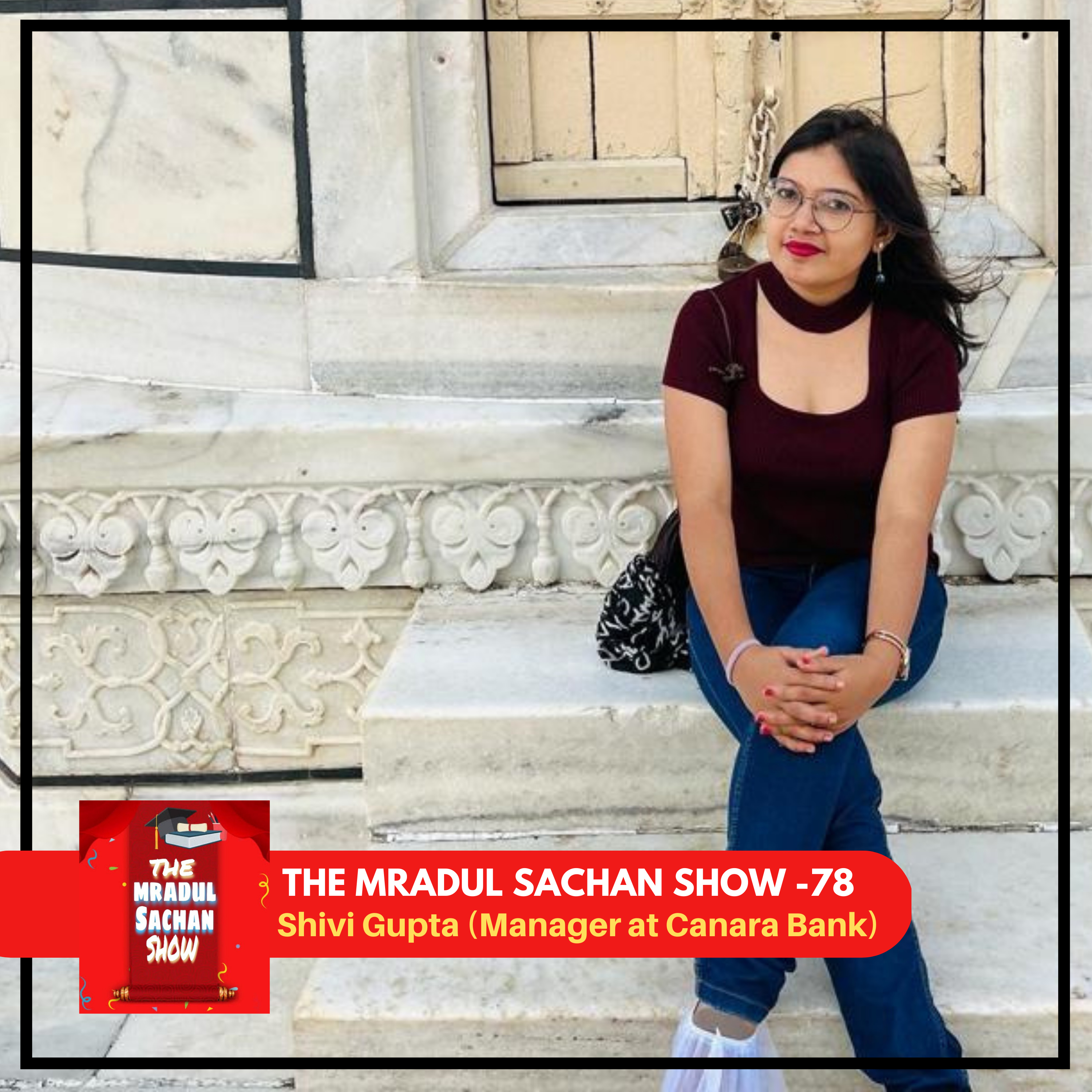 THE MRADUL SACHAN SHOW