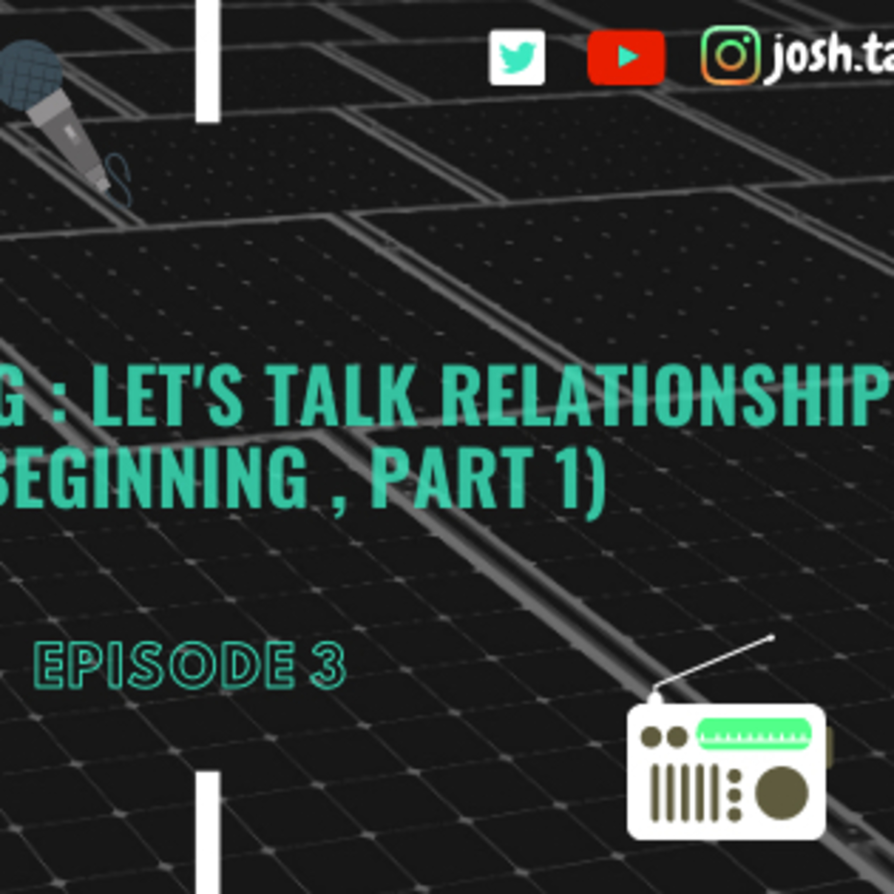 Let’s Talk Relationships ( The Beginning, part 1 )