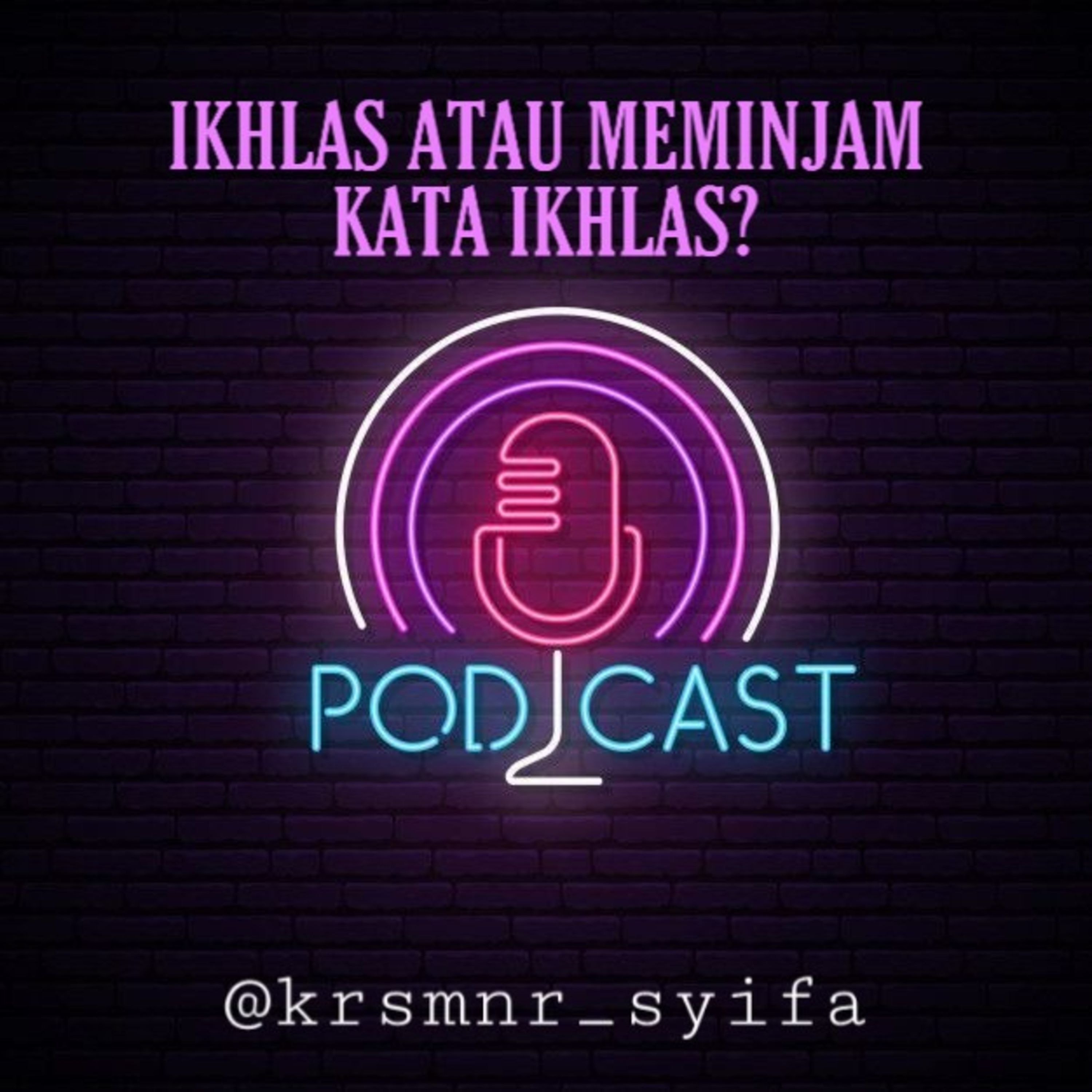 Ikhlas Atau Meminjam Kata Ikhlas?