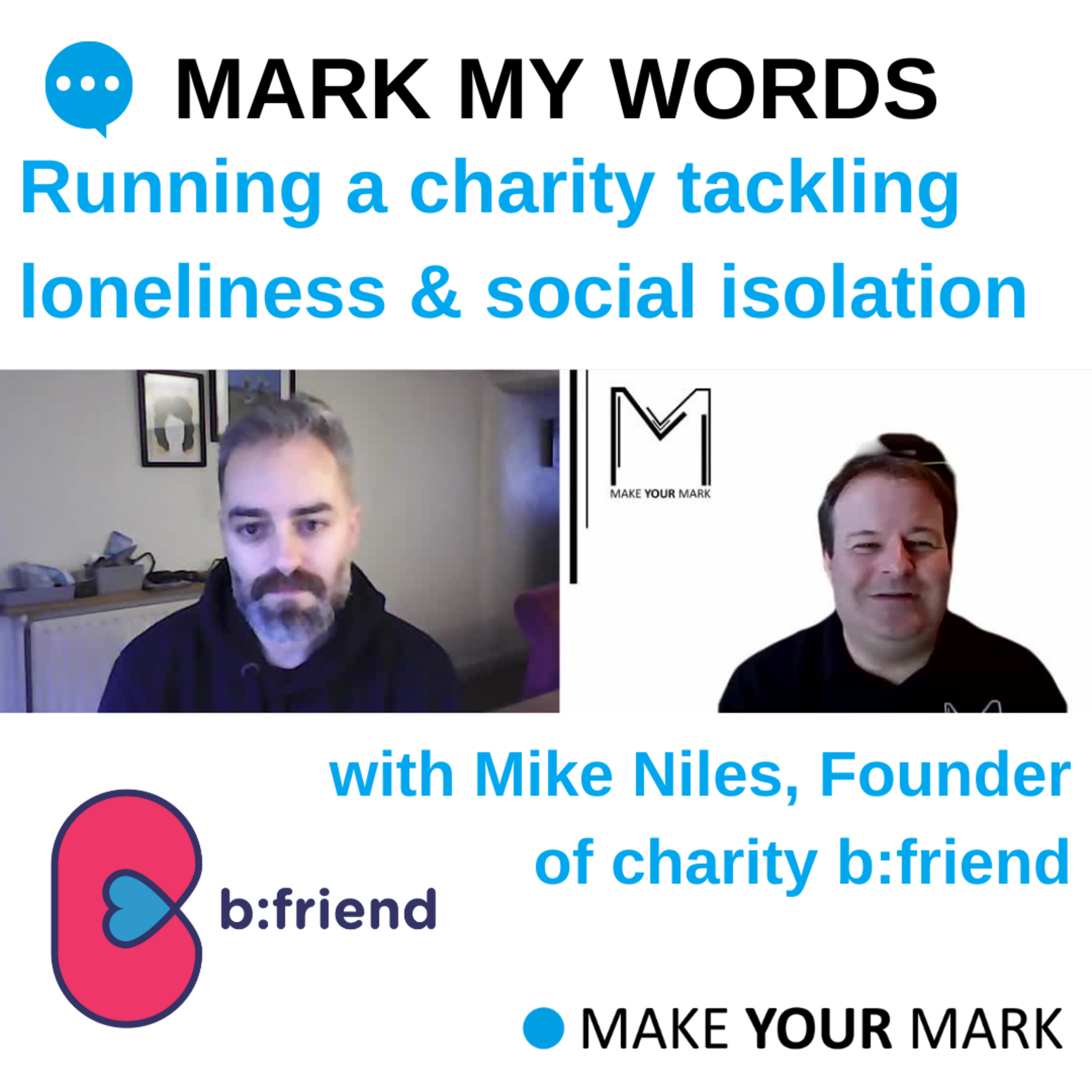 Running a charity tackling loneliness and social isolation - with Mike Niles, founder of charity b:friend episode artwork