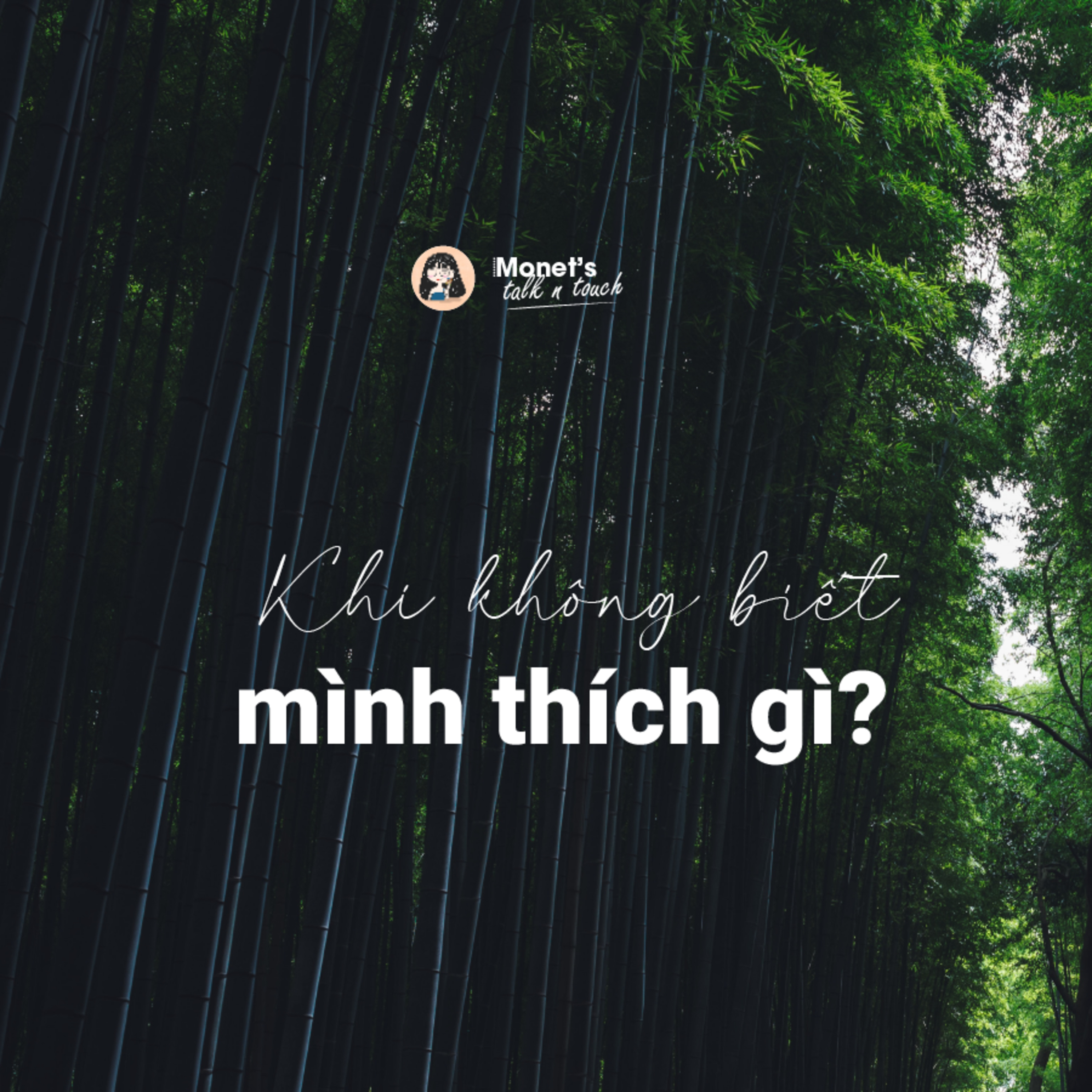 không biết mình muốn gì, chán cái cũ - sợ cái mới & công việc yêu thích