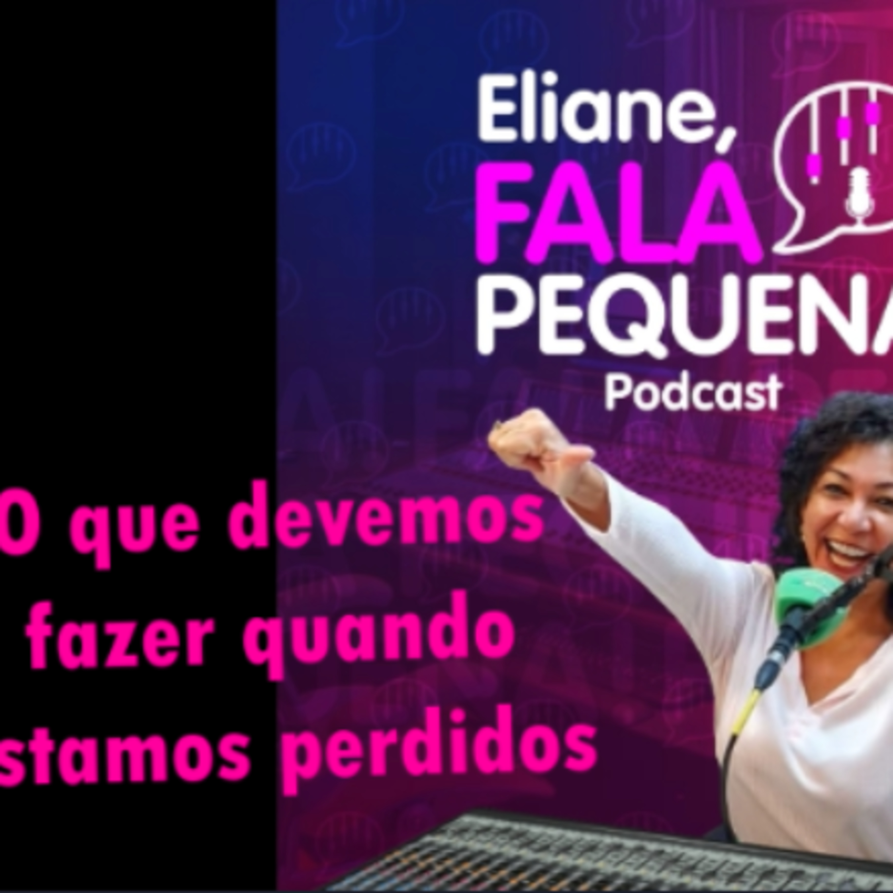 ESTOU PERDIDO. O QUE DEVO FAZER? episode artwork