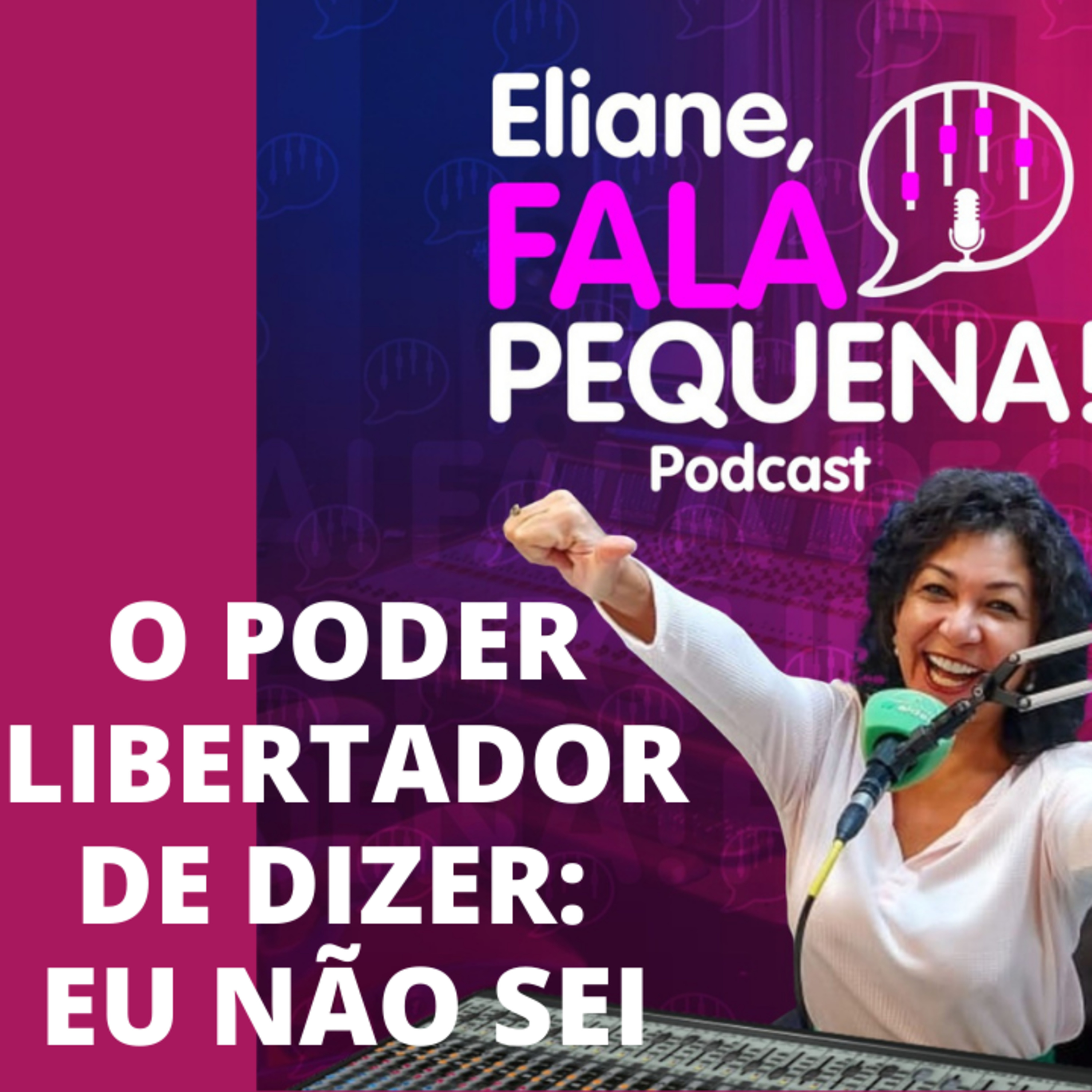O PODER LIBERTADOR DE DIZER: EU NÃO SEI! episode artwork