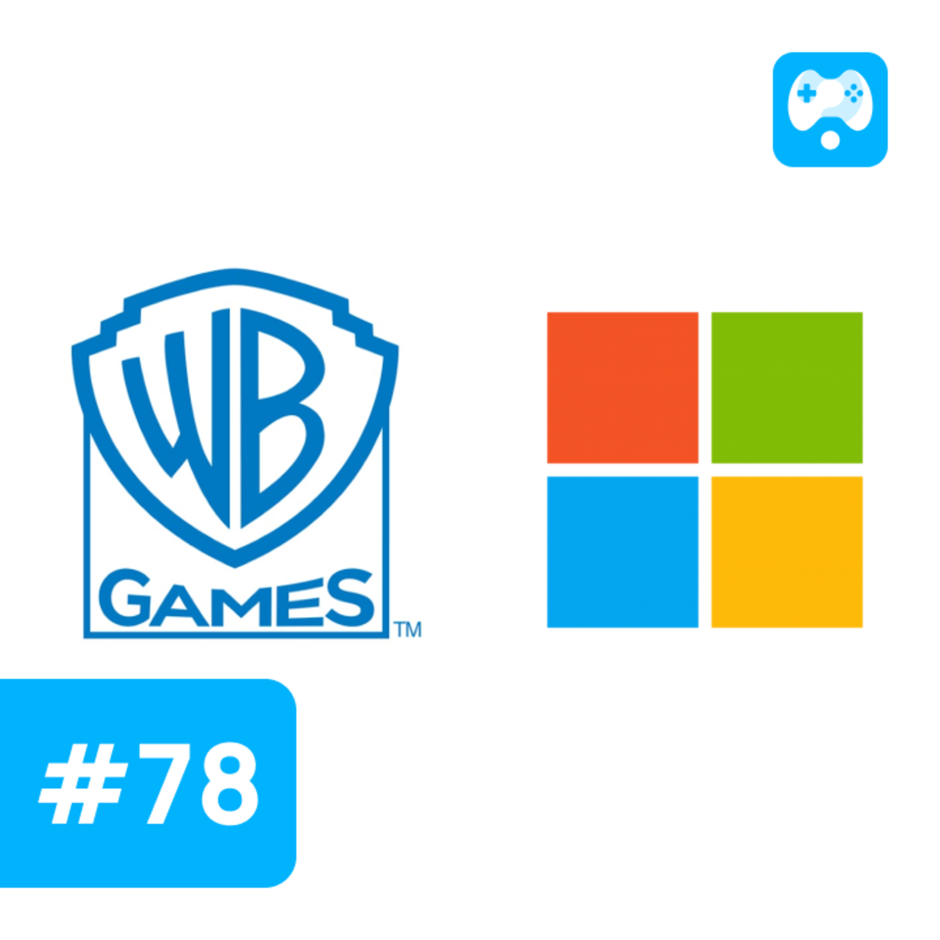 #78 - Microsoft ikutan tertarik beli WB Games? Harry Potter apa kabar • 110720