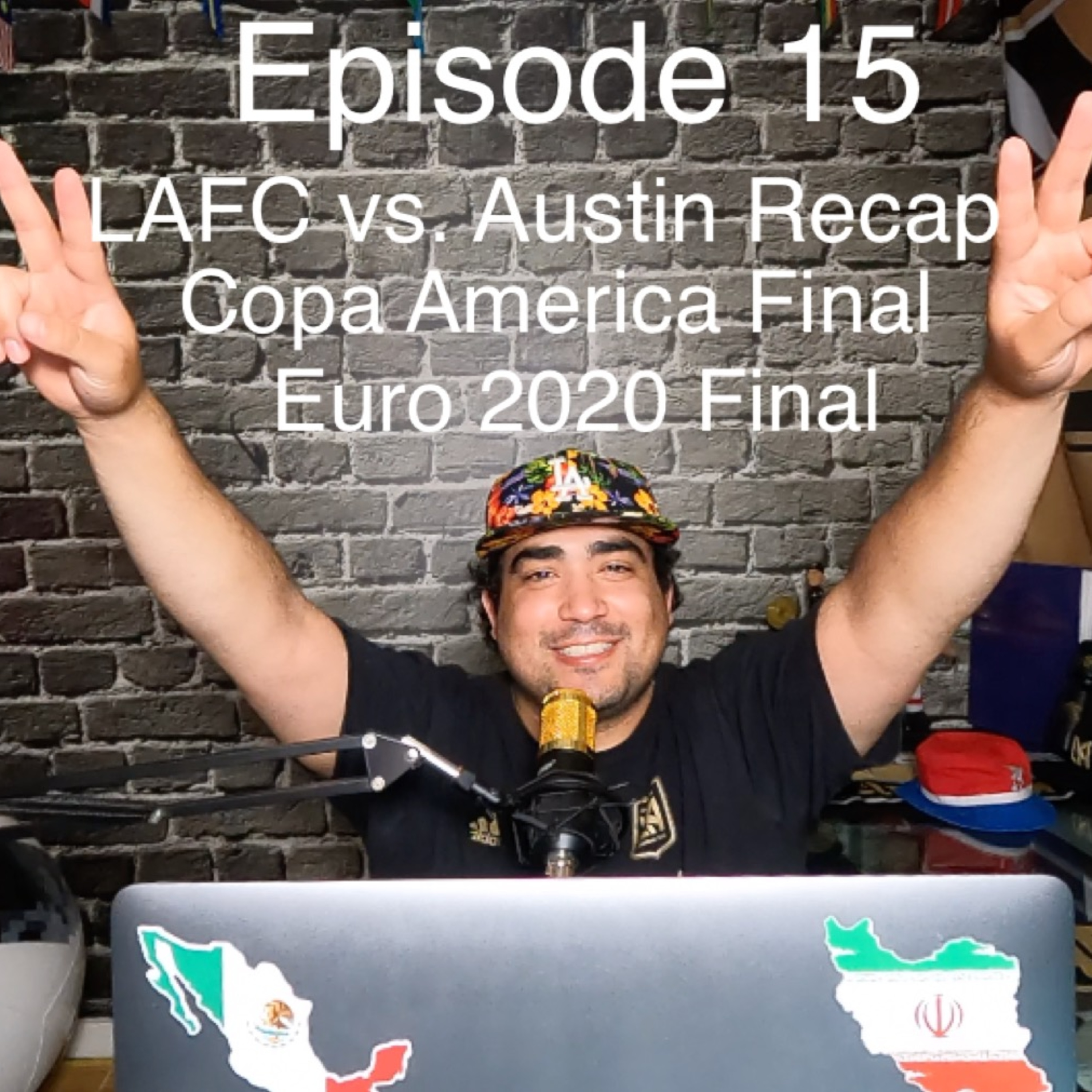 LAFC vs. Austin FC - Copa America Final - Euro 2020 Final - Episode 15 episode artwork