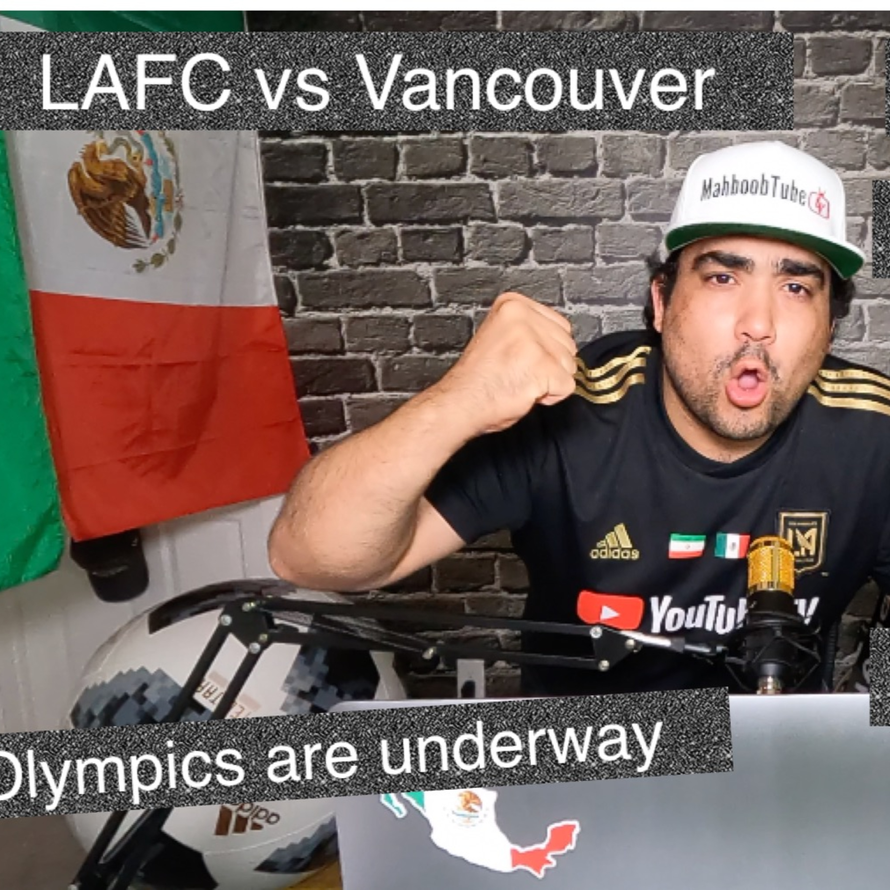 LAFC vs Vancouver - Olympics are underway - Iran gets their GOLD - Episode 17 episode artwork