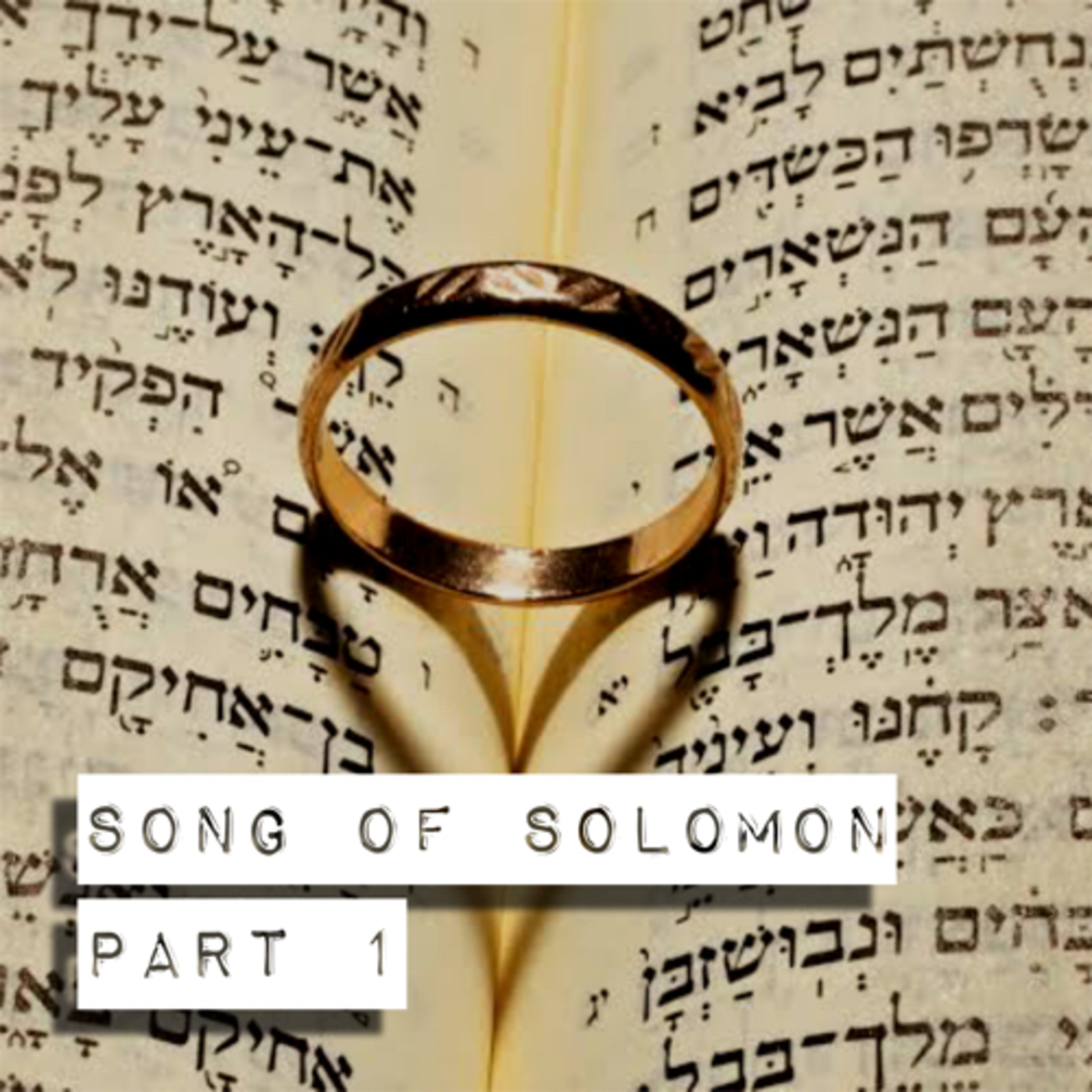 Song of Solomon - Part 1