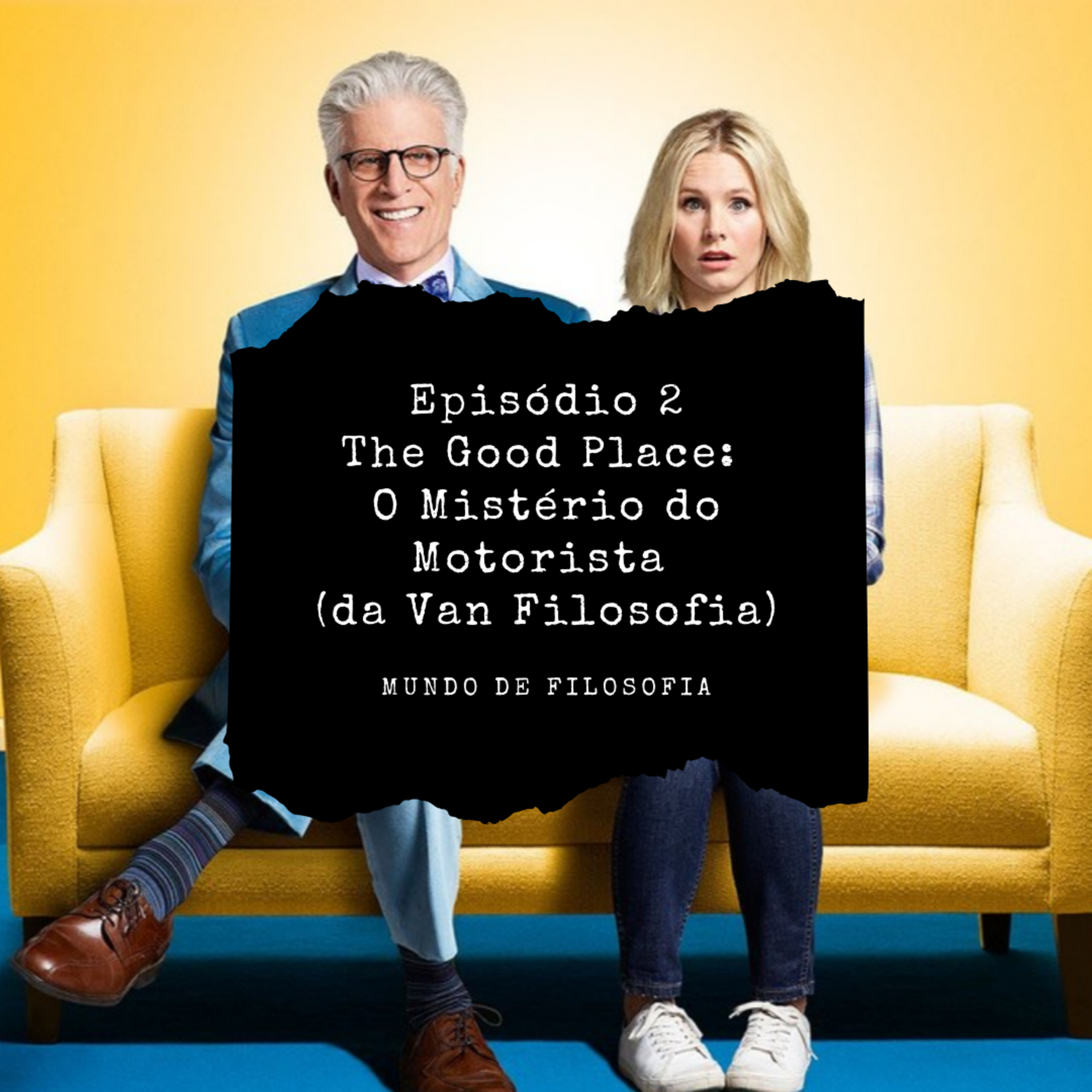 The Good Place: O Mistério do Motorista (da Van Filosofia)