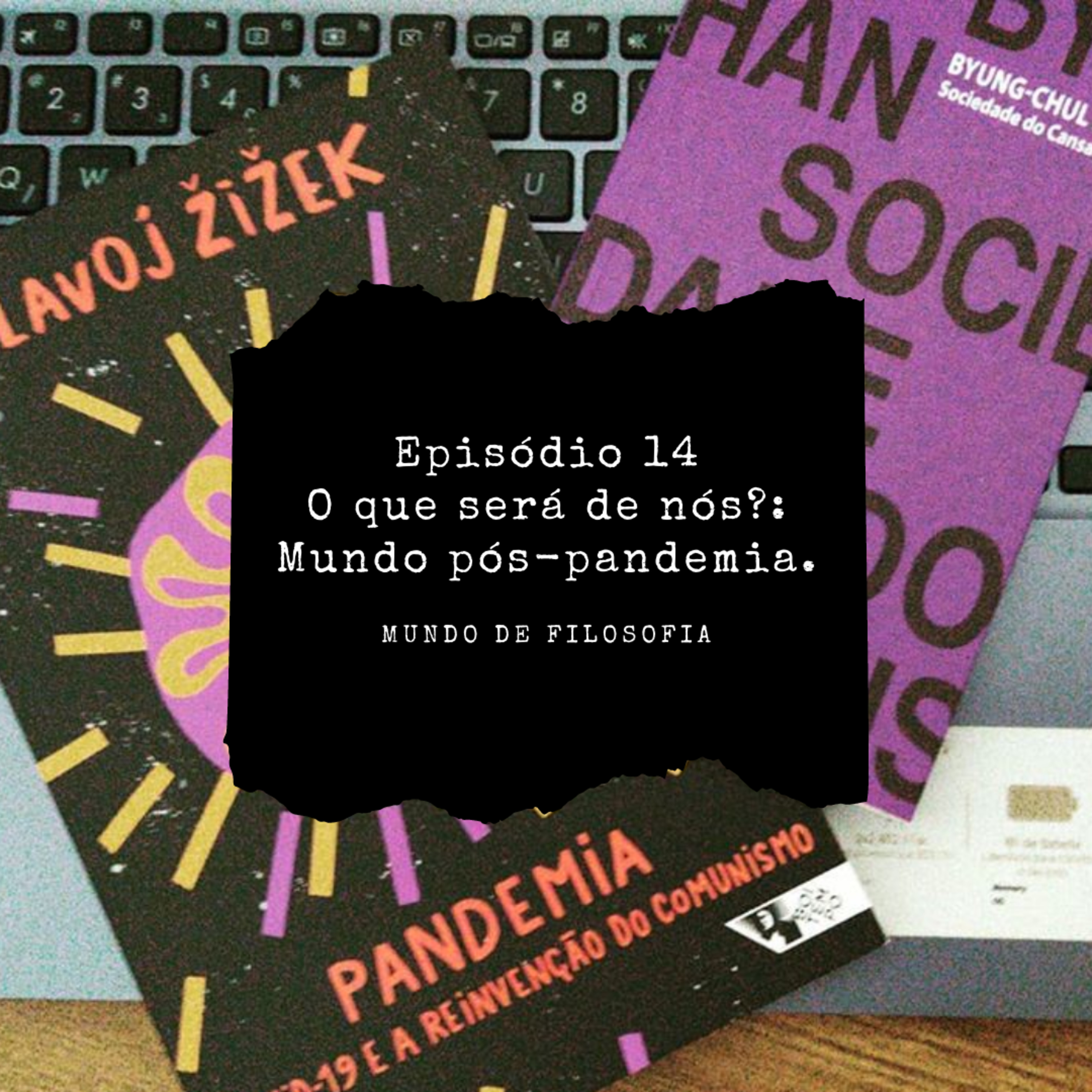 O que será de nós?: o mundo pós-pandemia.