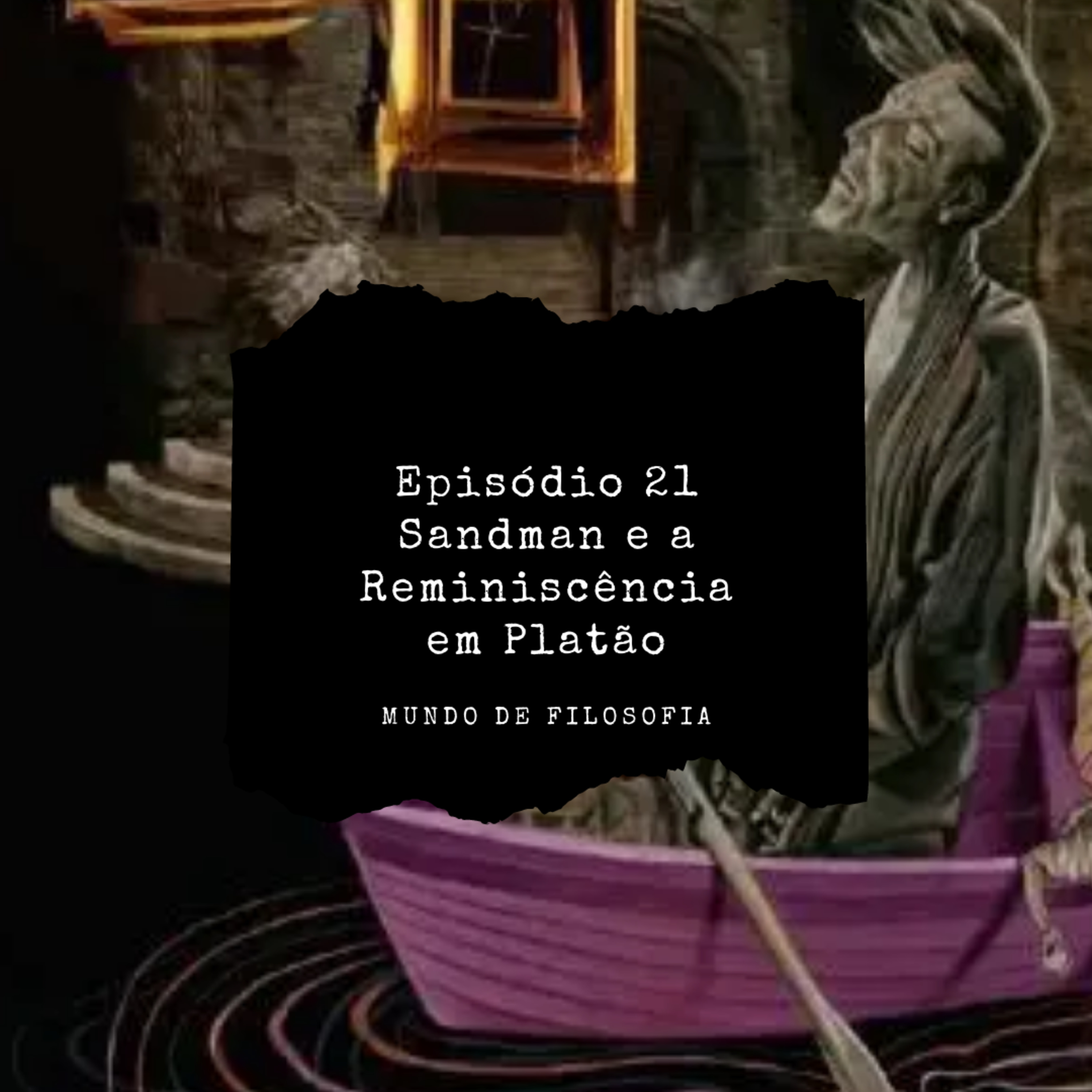 Sandman e a Reminiscência em Platão