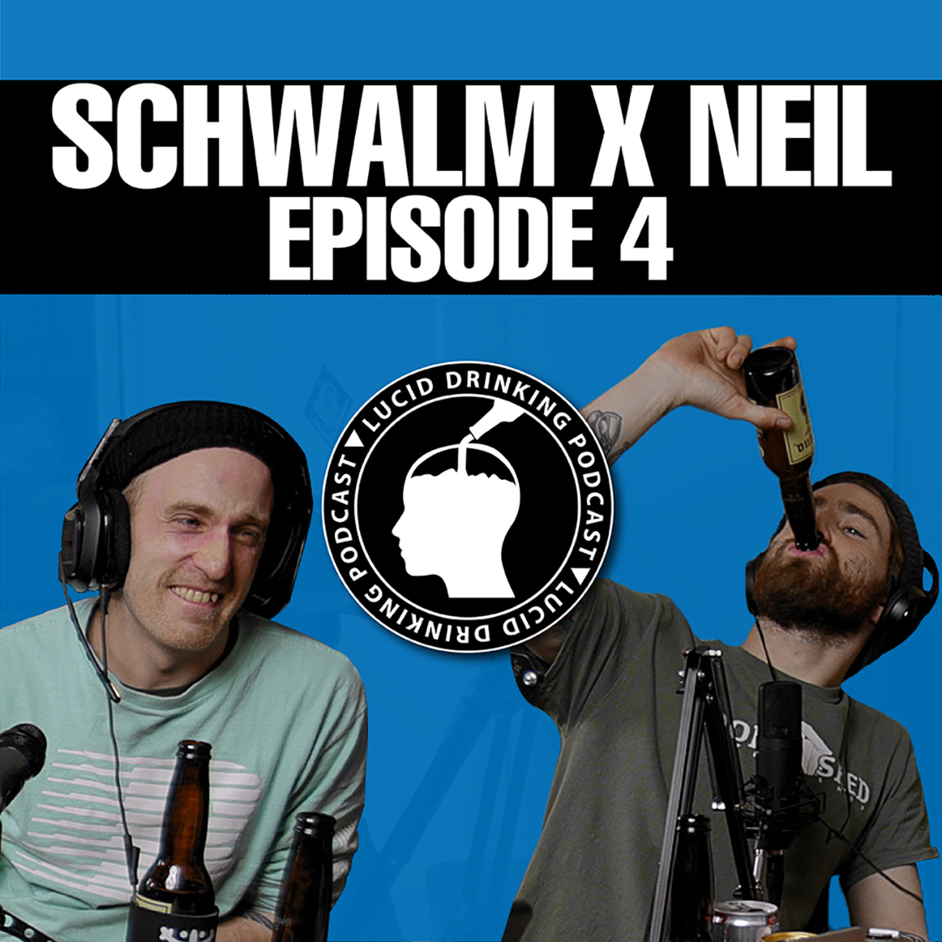 Lucid Drinking - Episode 4 - Schwalm And Bone episode artwork