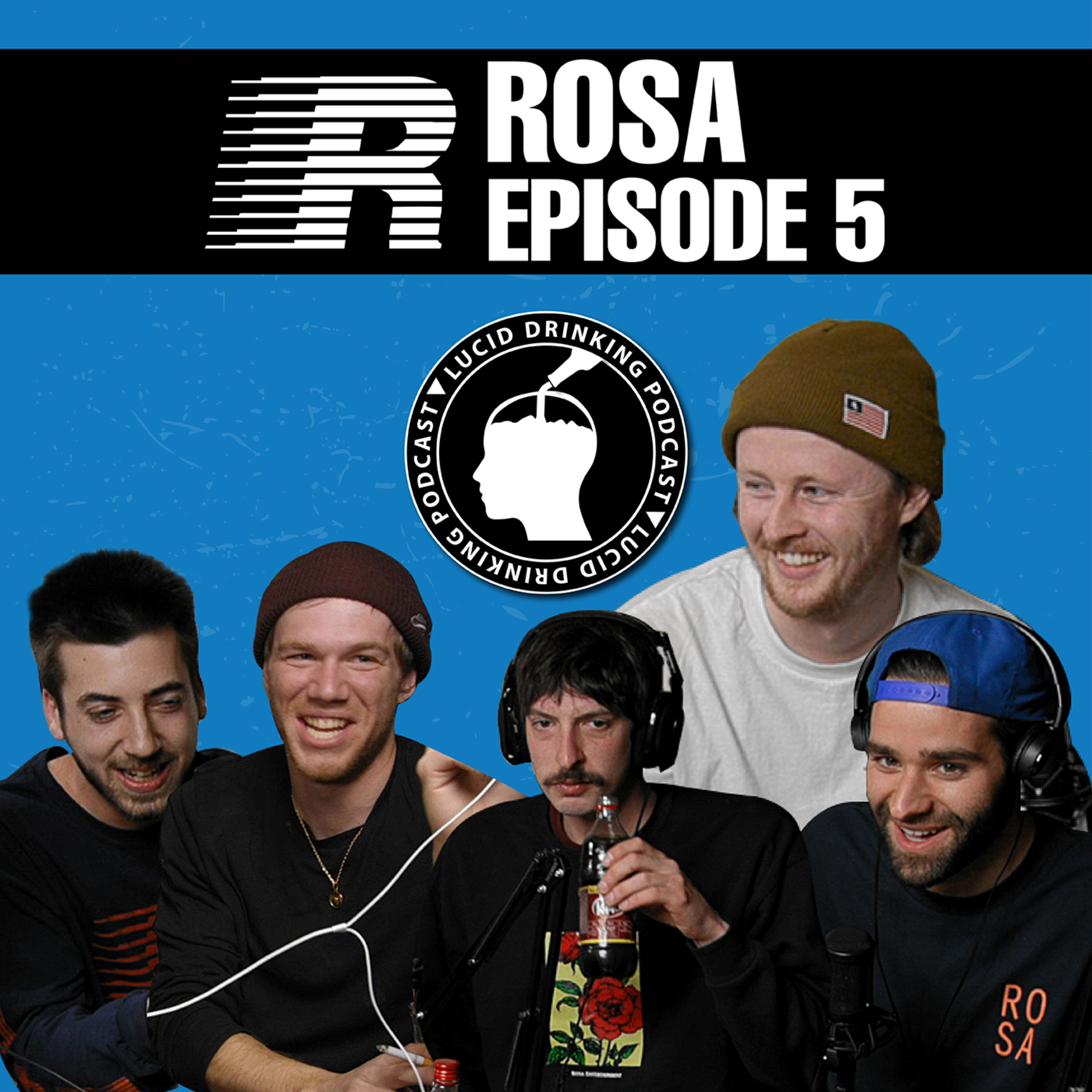 Lucid Drinking - Episode 5 - ROSA episode artwork