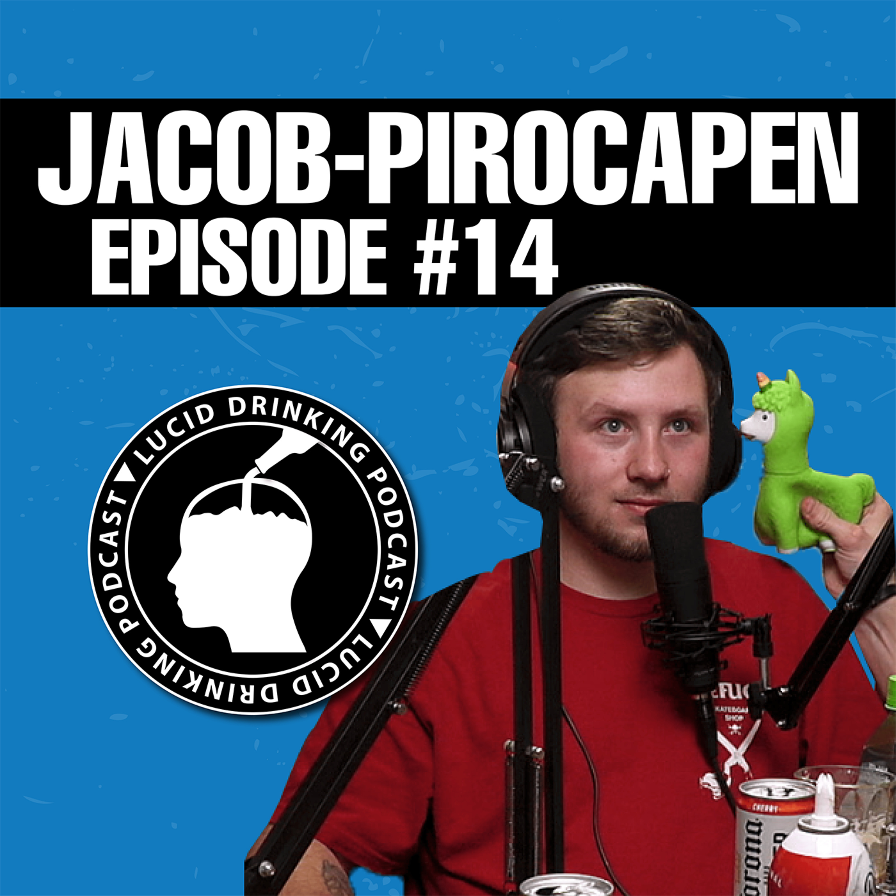 Lucid Drinking - Episode 14 - Jacob Piro-Capen episode artwork