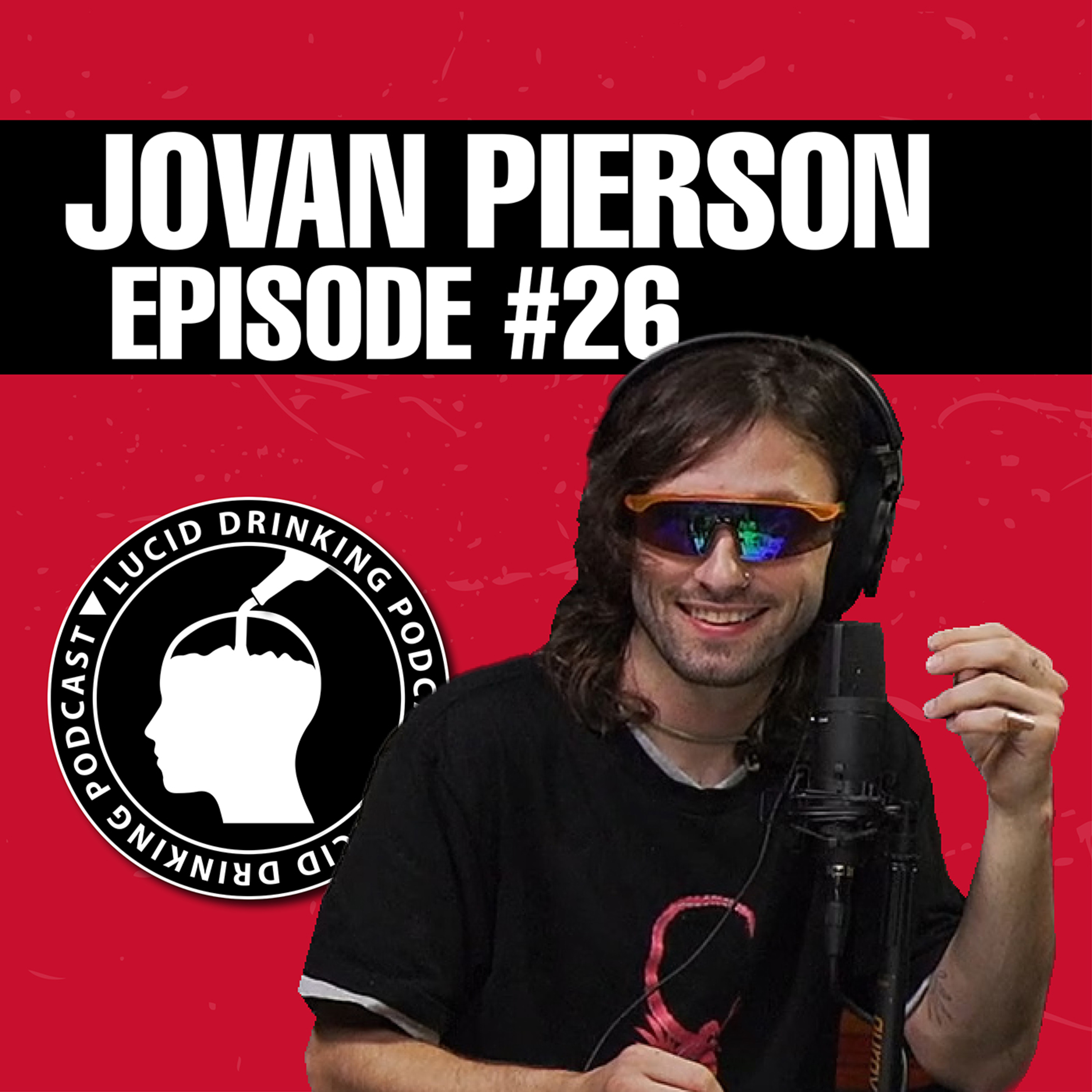 Lucid Drinking - Episode 26 - Jovan Pierson episode artwork