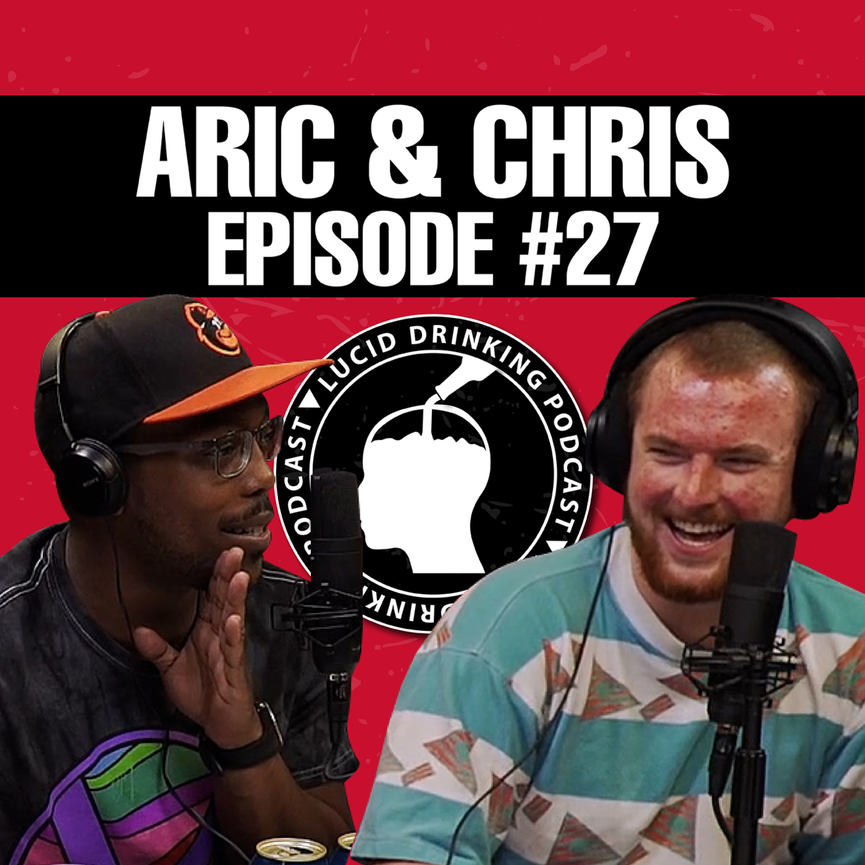 Lucid Drinking - Episode 27 - Aric Mann and Chris Young episode artwork