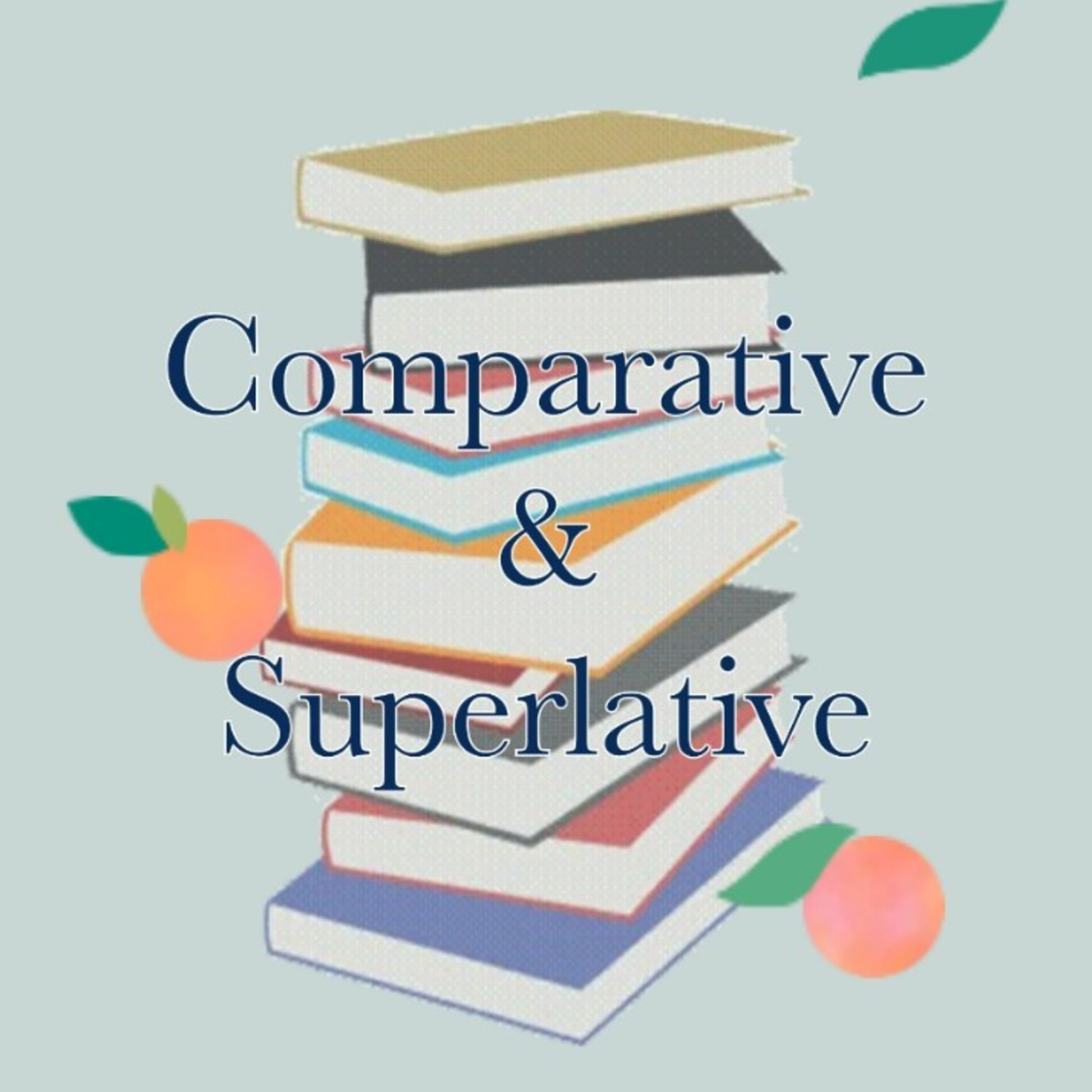 Comparative & Superlative by Jhulianna Daal
