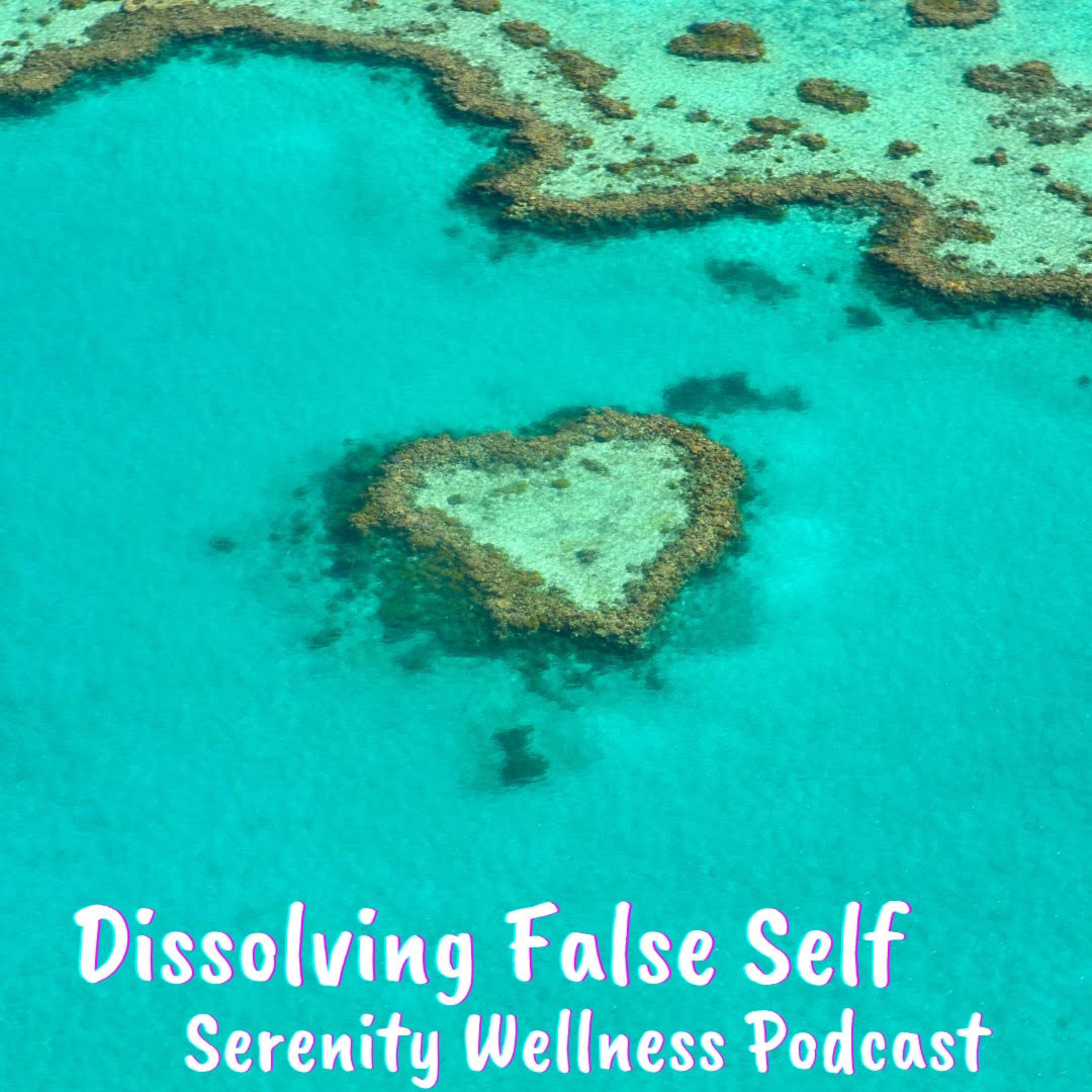 Episode ~ 74 ~ Dissolving False Self episode artwork