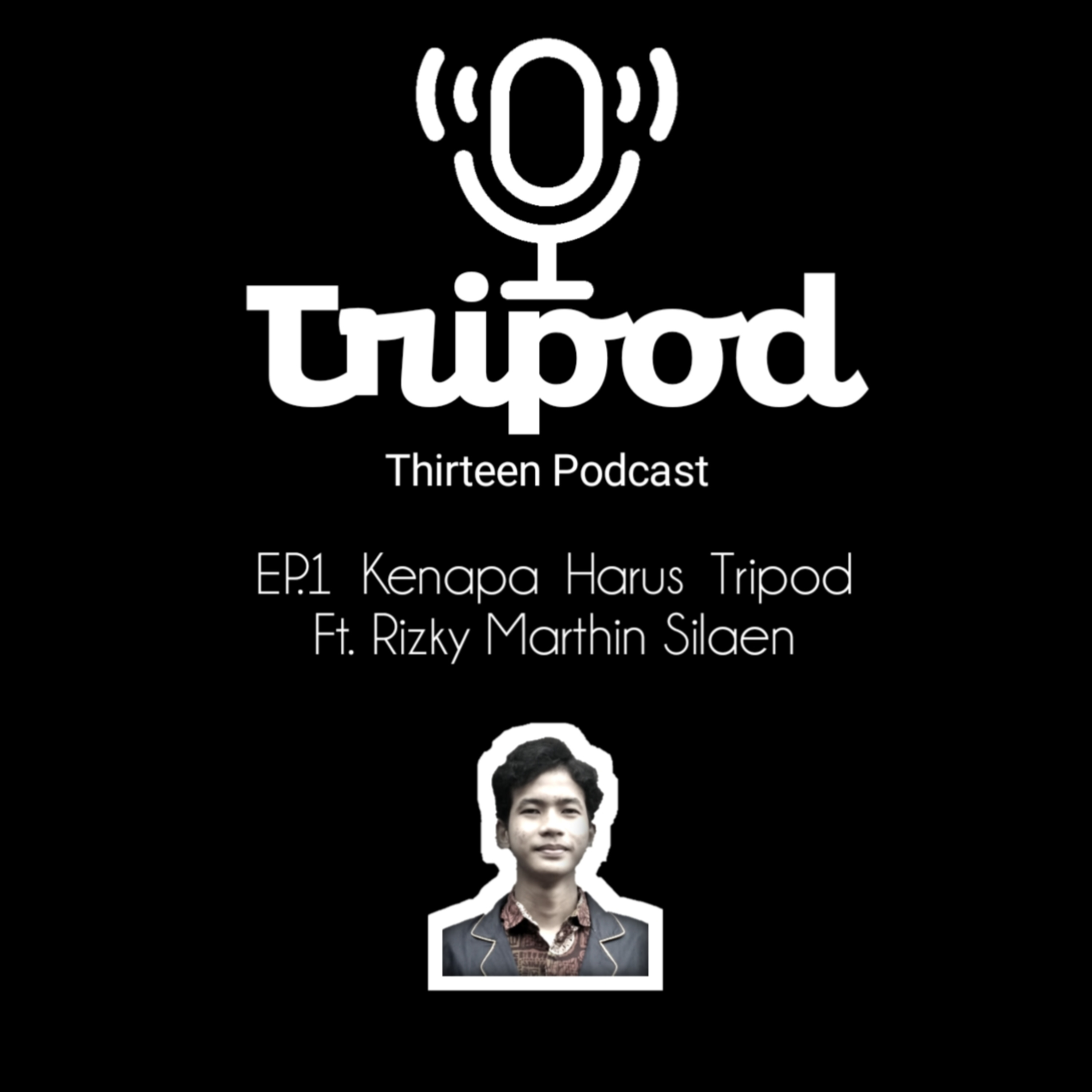Thirteen Podcast - Tripod