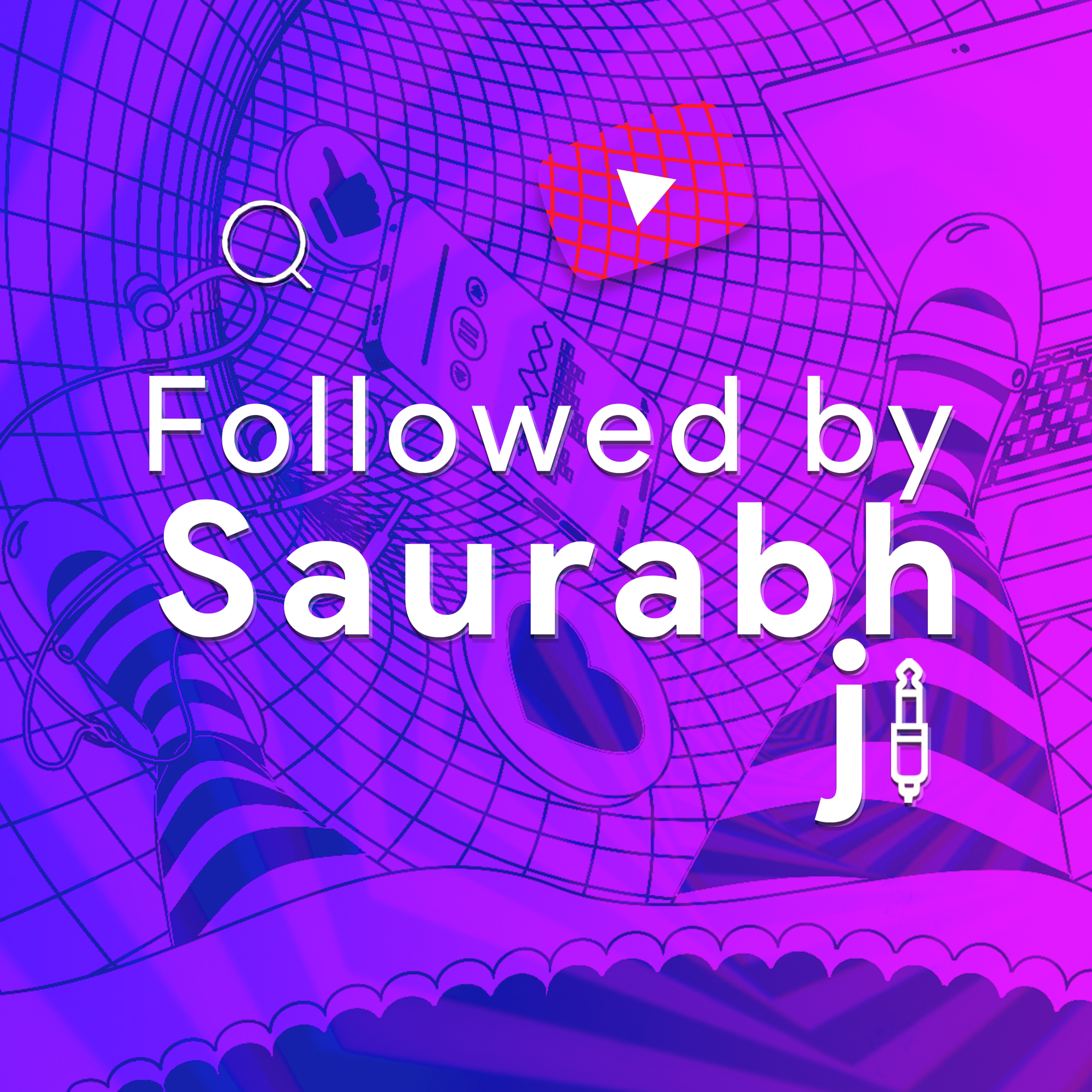 Followed by Saurabh Ji