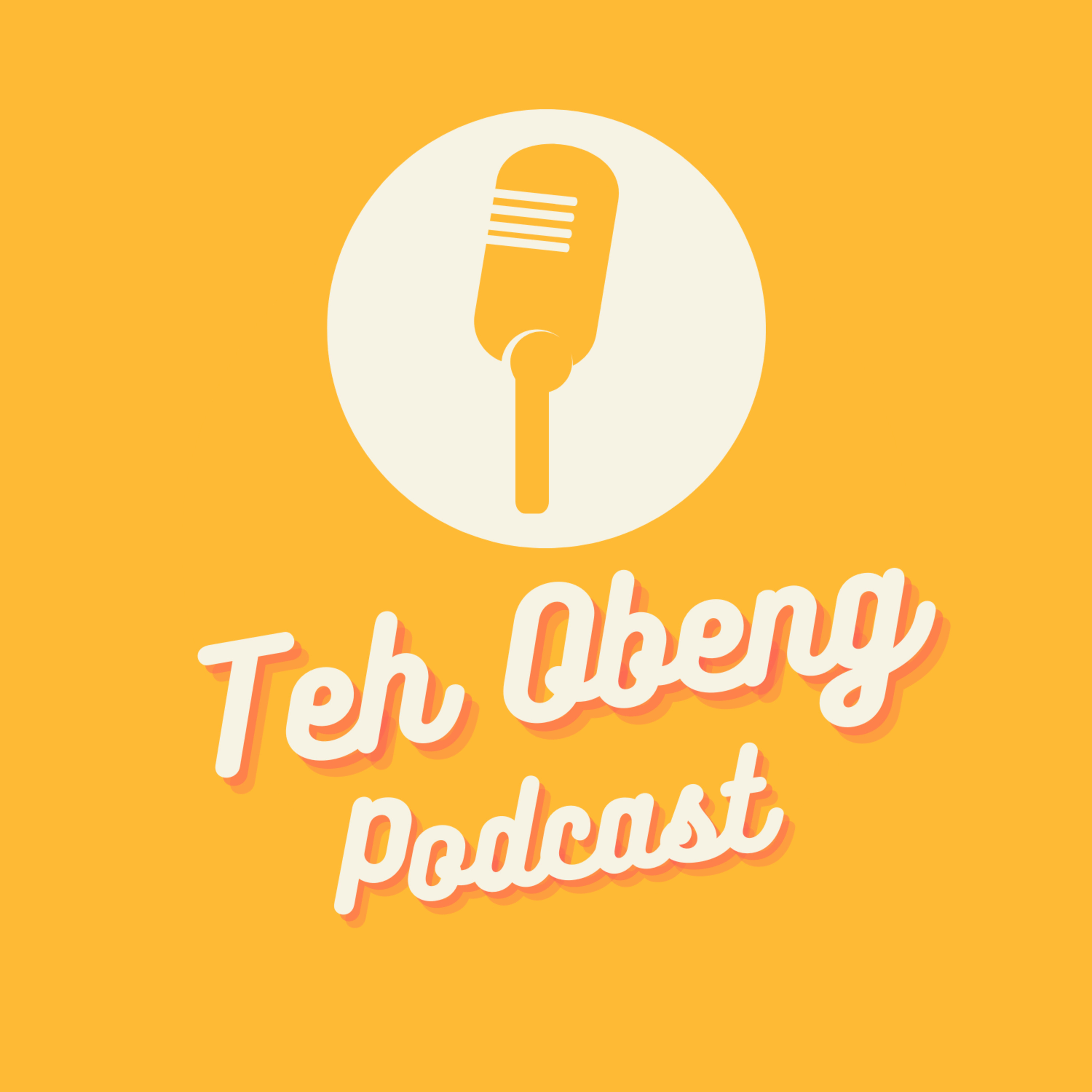 Teh Obeng Podcast