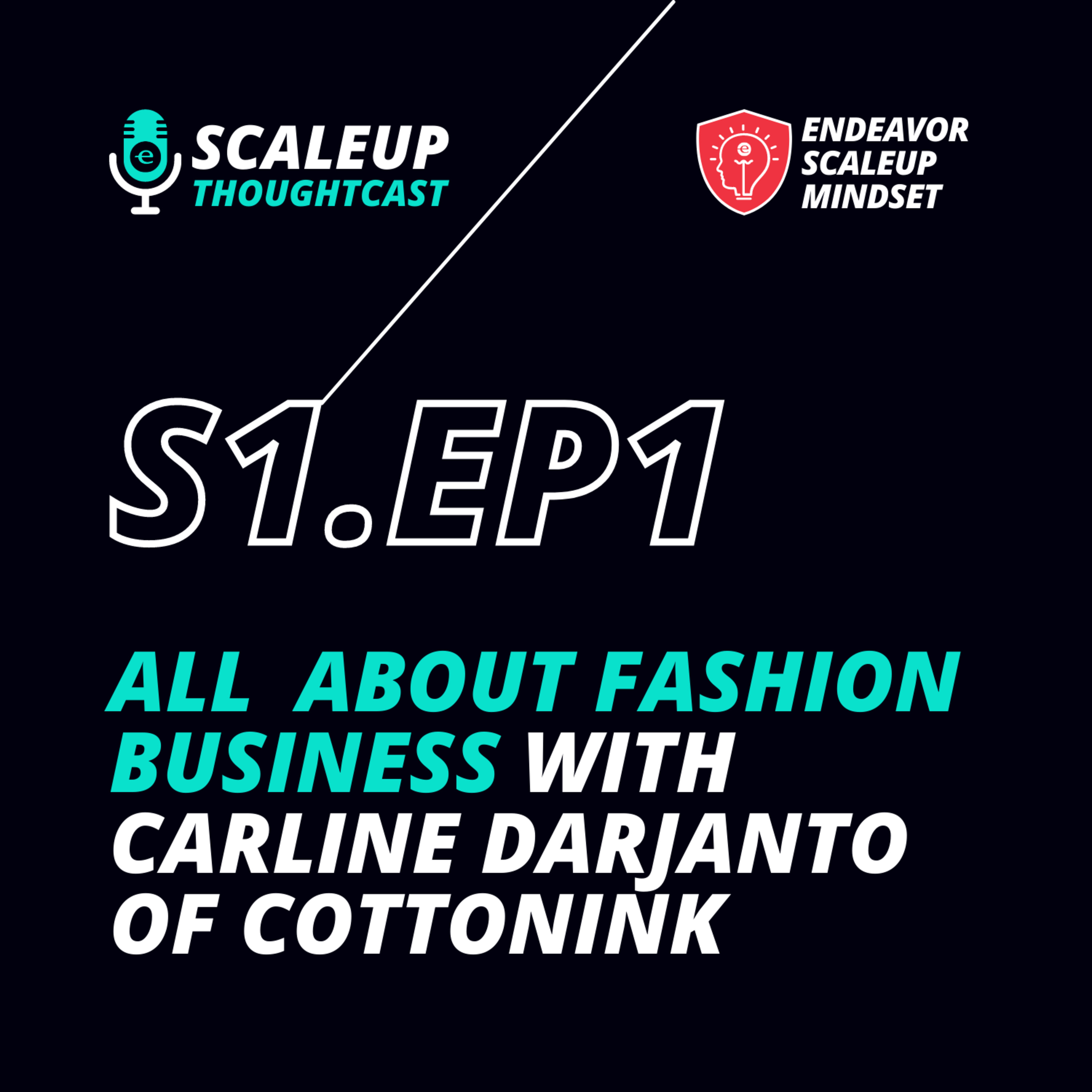 Scaleup Thoughtcast S1.Ep.01: Carline Darjanto | All About Fashion Business episode artwork