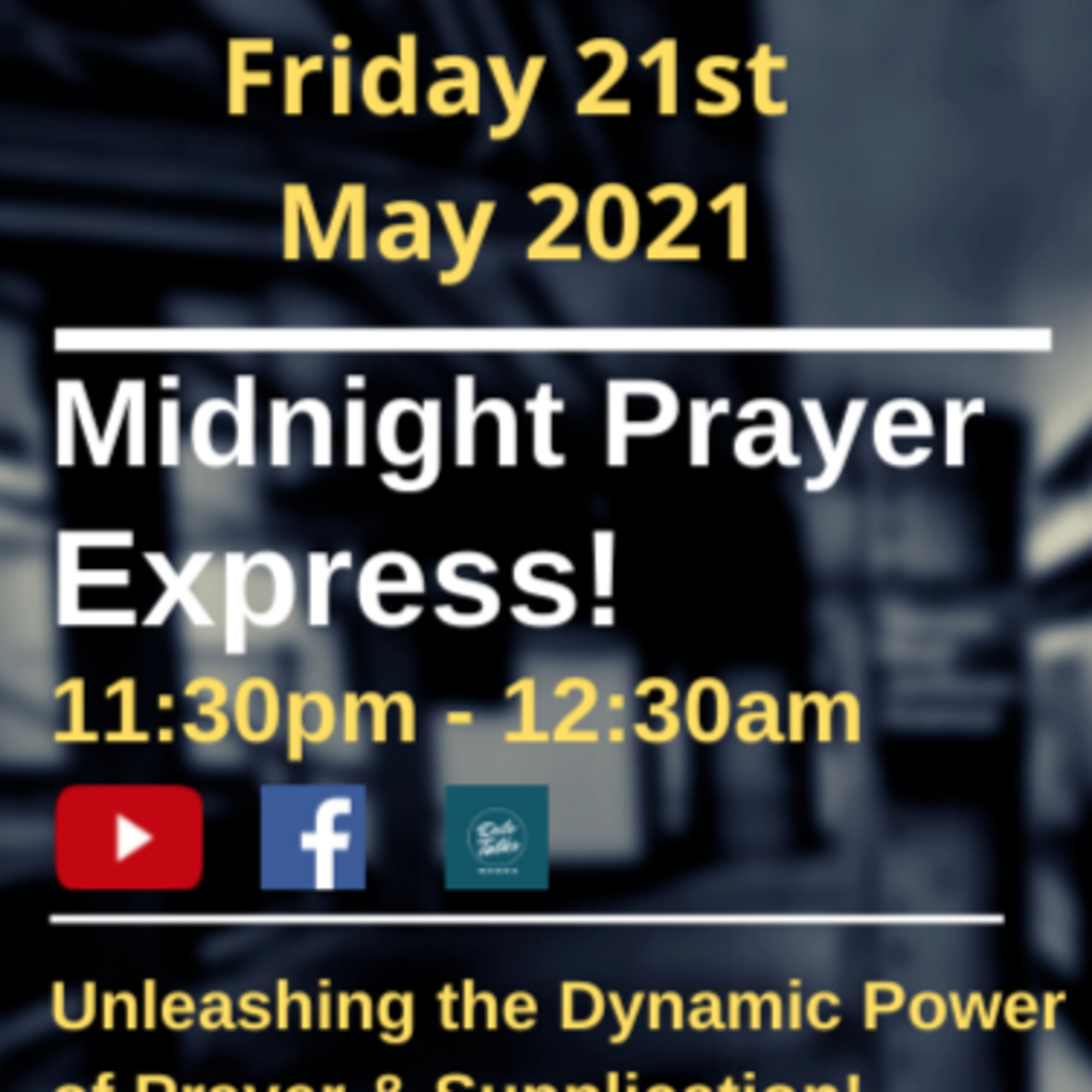 The Monthly Midnight Prayer Express - (Friday 21st May 2021) Prayer for the Nations episode artwork
