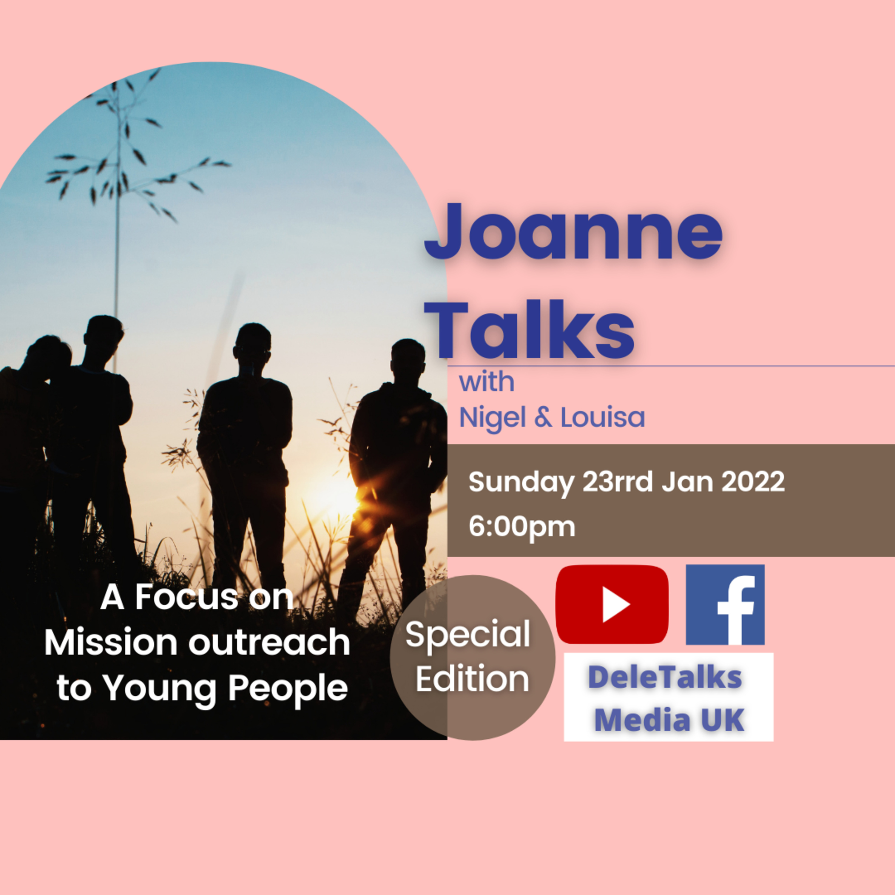 Joanne Talks with Nigel and Louisa Turton: A Special Focus on Young People | Sun 23rd Jan 2022   episode artwork