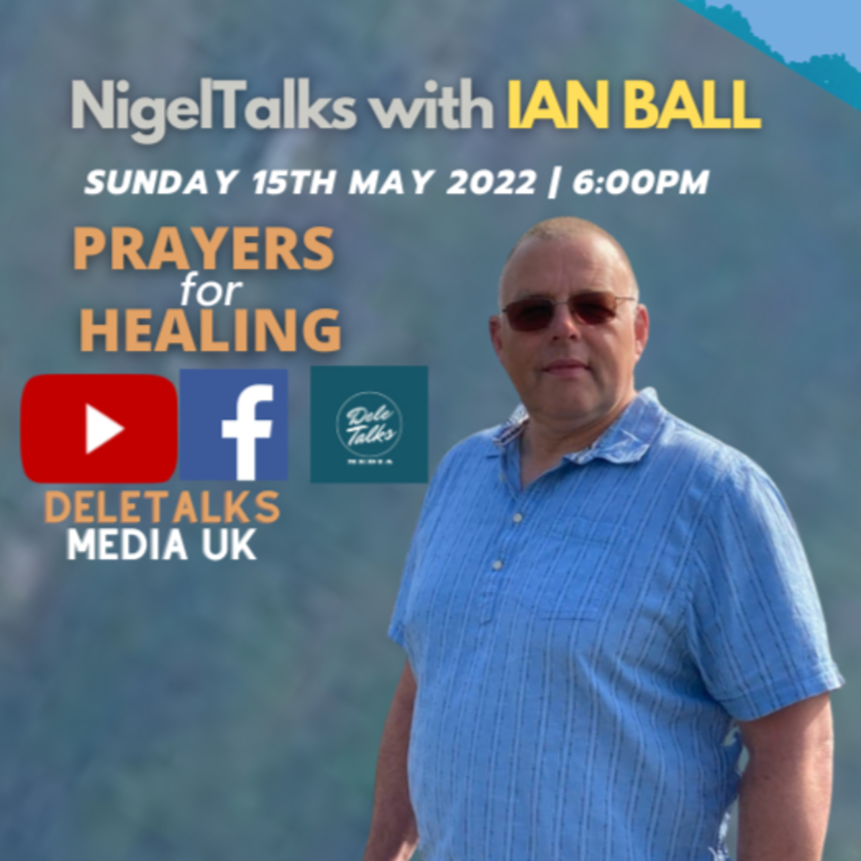 Prayers for Healing | NigelTalks with Ian Ball | Sun 15th May 2022 episode artwork