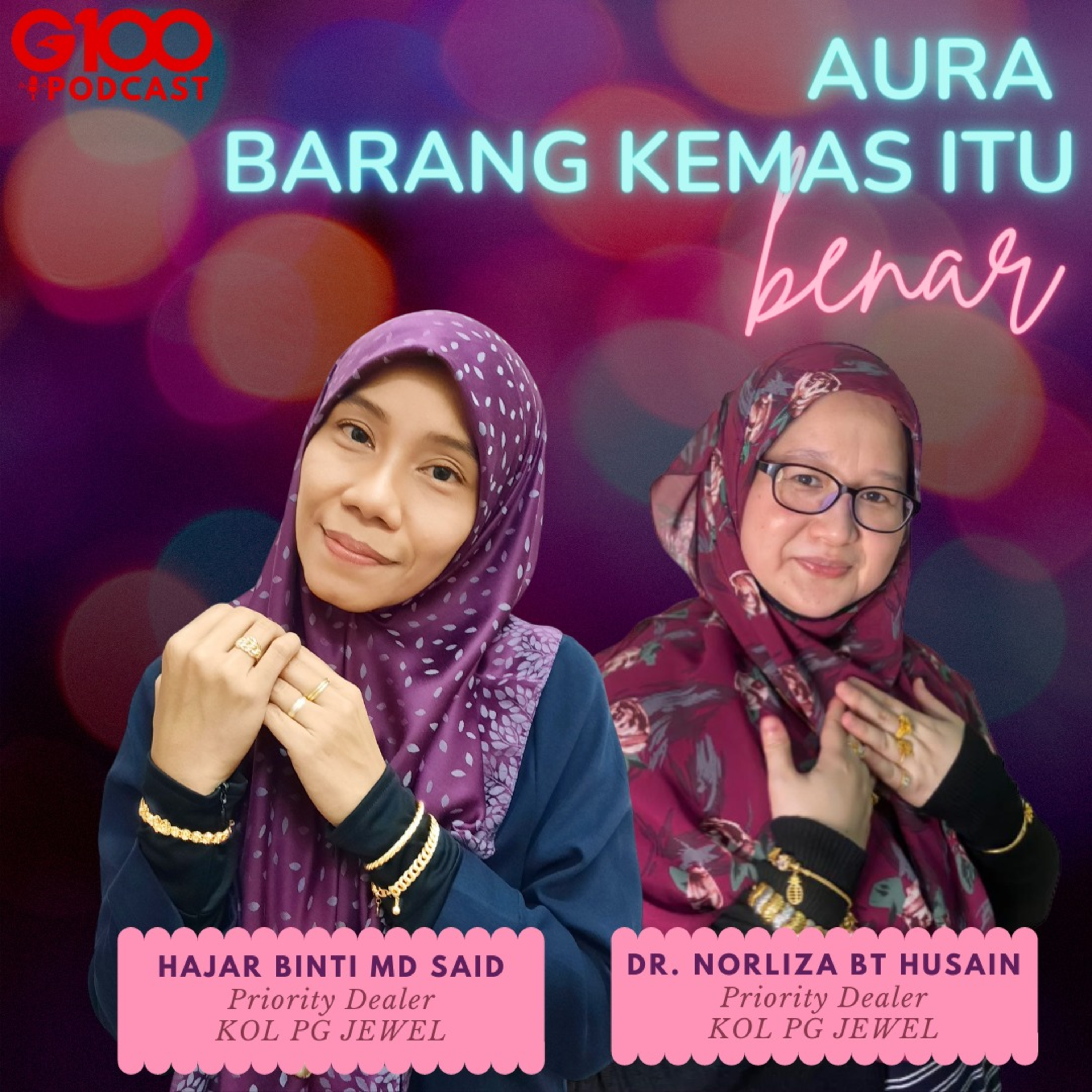 Episode 020 : Aura Barang Kemas Itu Benar bersama Pn Hajar Md Said dan Dr. Norliza Husain episode artwork