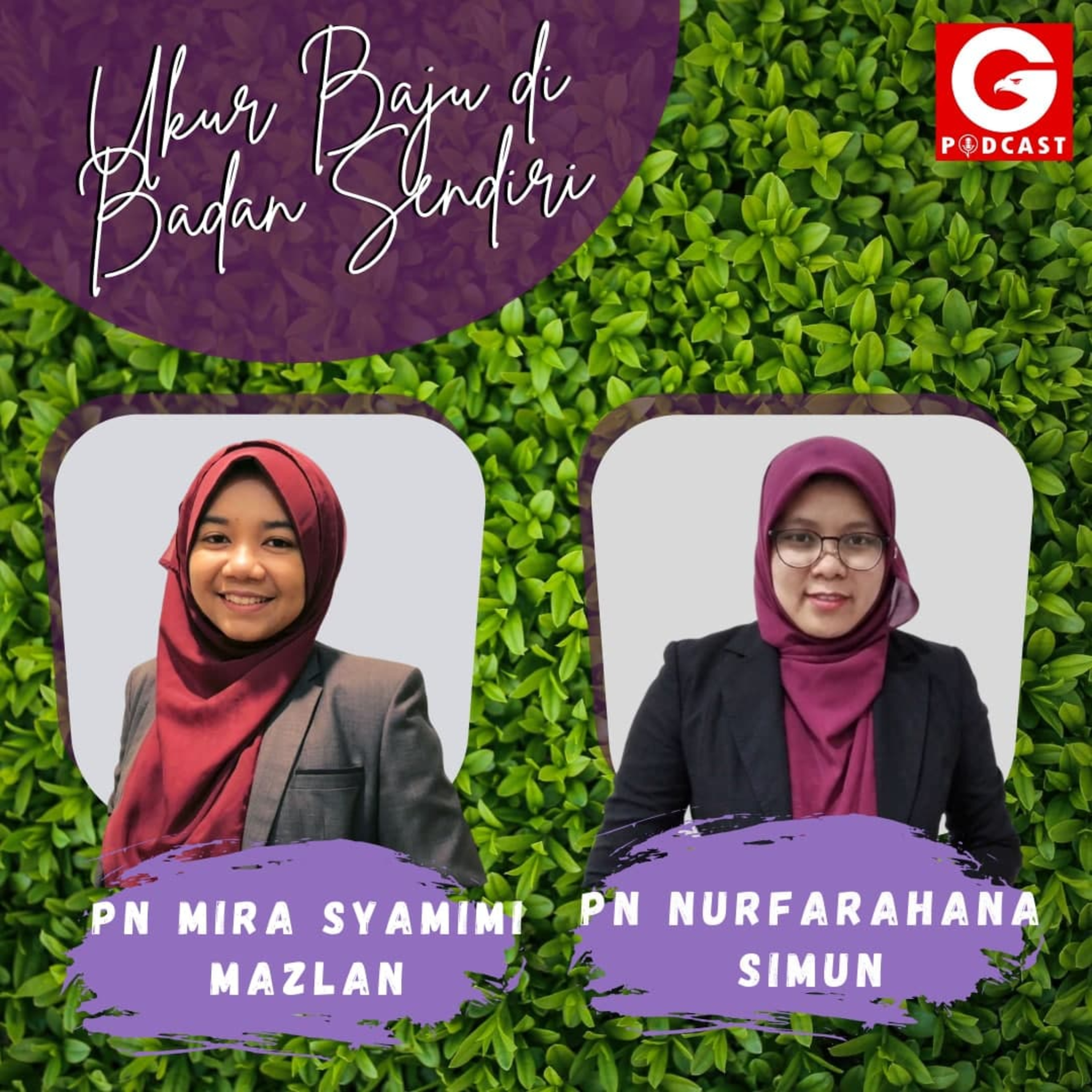 Episode 029 - Ukur Baju Di Badan Sendiri Bersama Pn Mira Syamimi dan Pn Nurfarahana Simun episode artwork