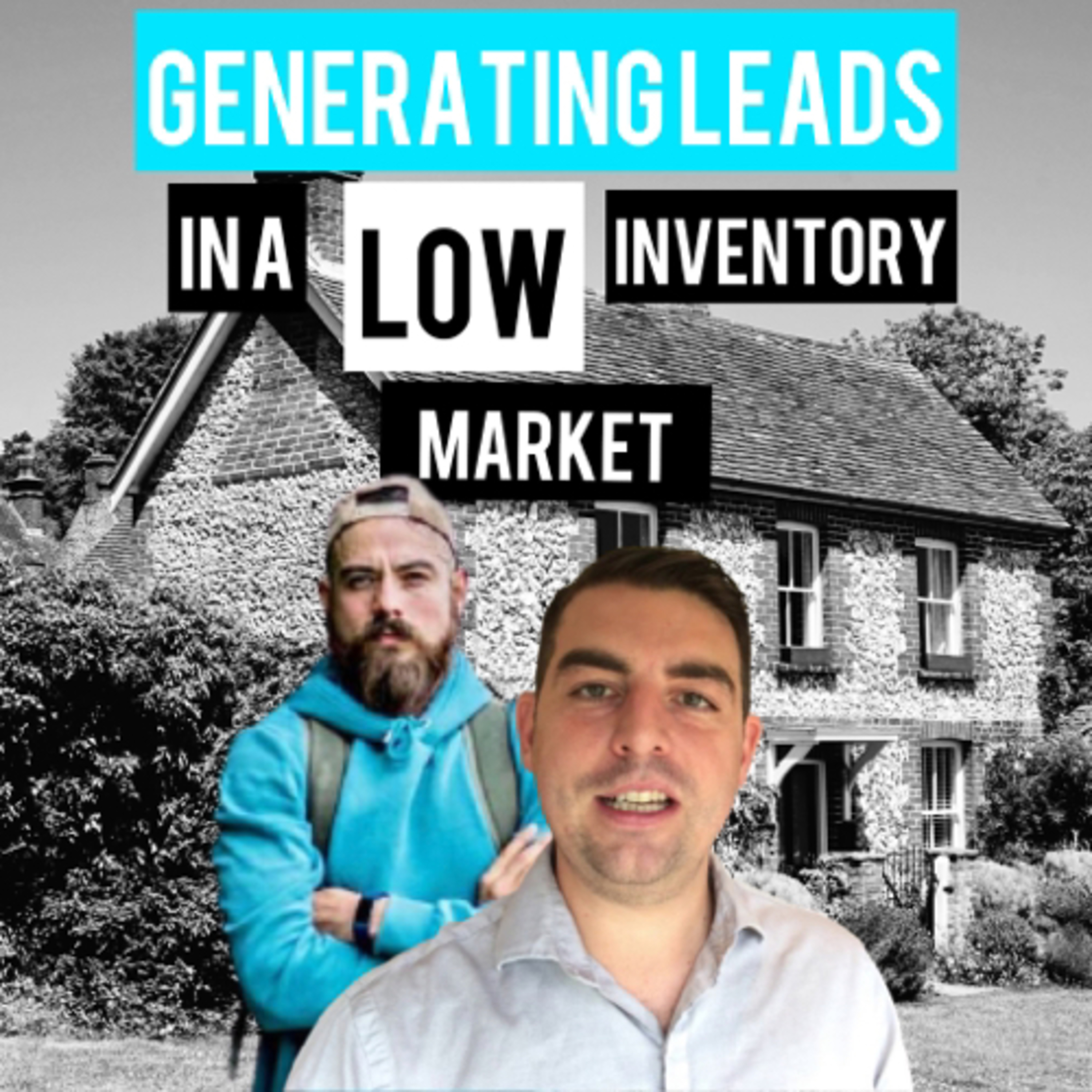 Generating leads in a low inventory market with Adam Day  episode artwork