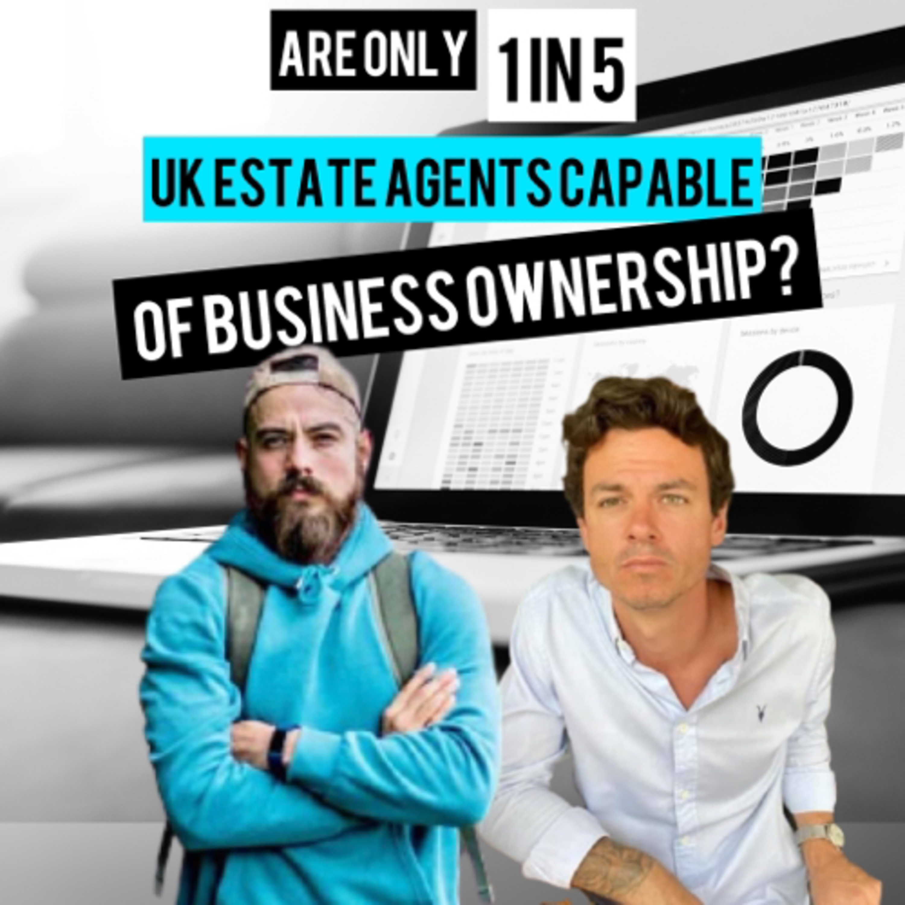 Are only 1 in 5 UK Estate Agents capable of business ownership? episode artwork