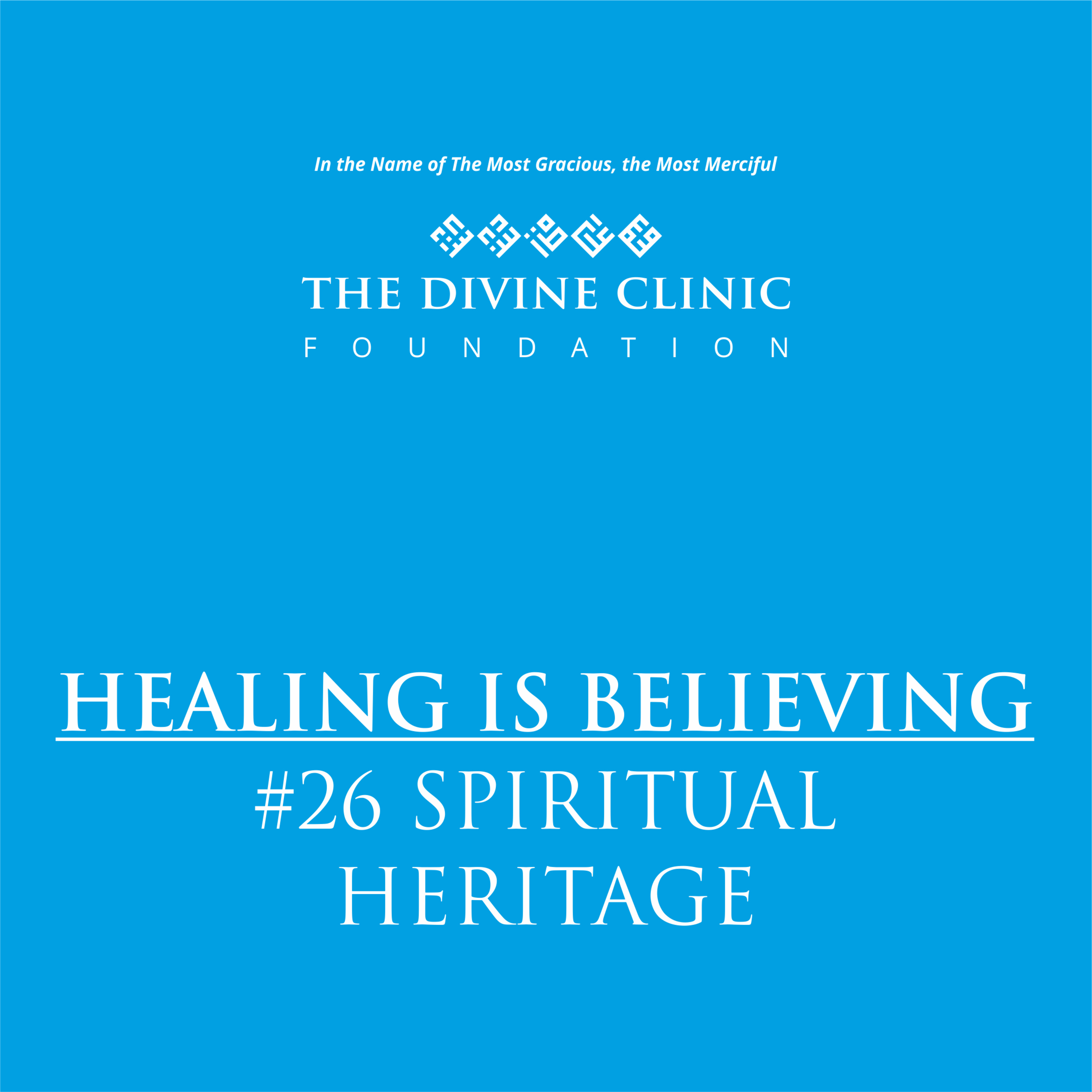 Healing is Believing - Spiritual Heritage episode 26