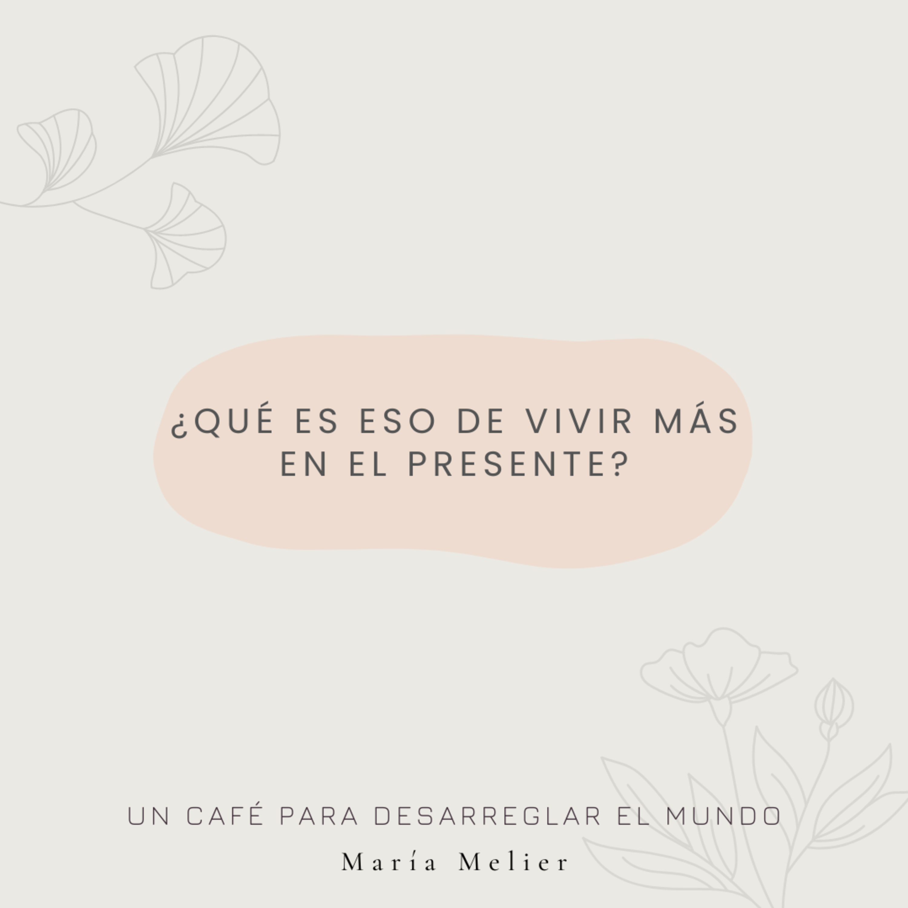 Un Café Para Desarreglar El Mundo