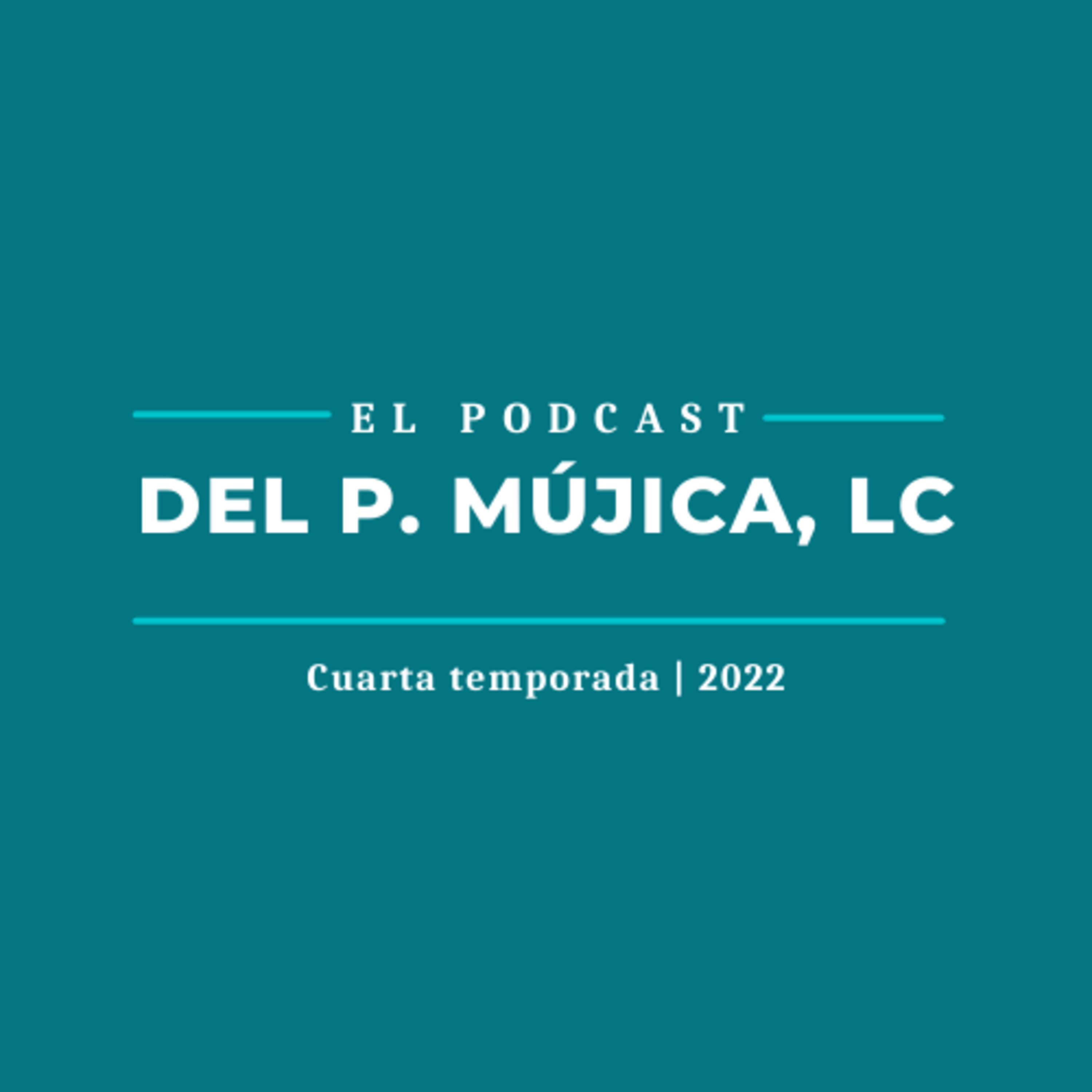Portada de El podcast del Padre Mújica, LC