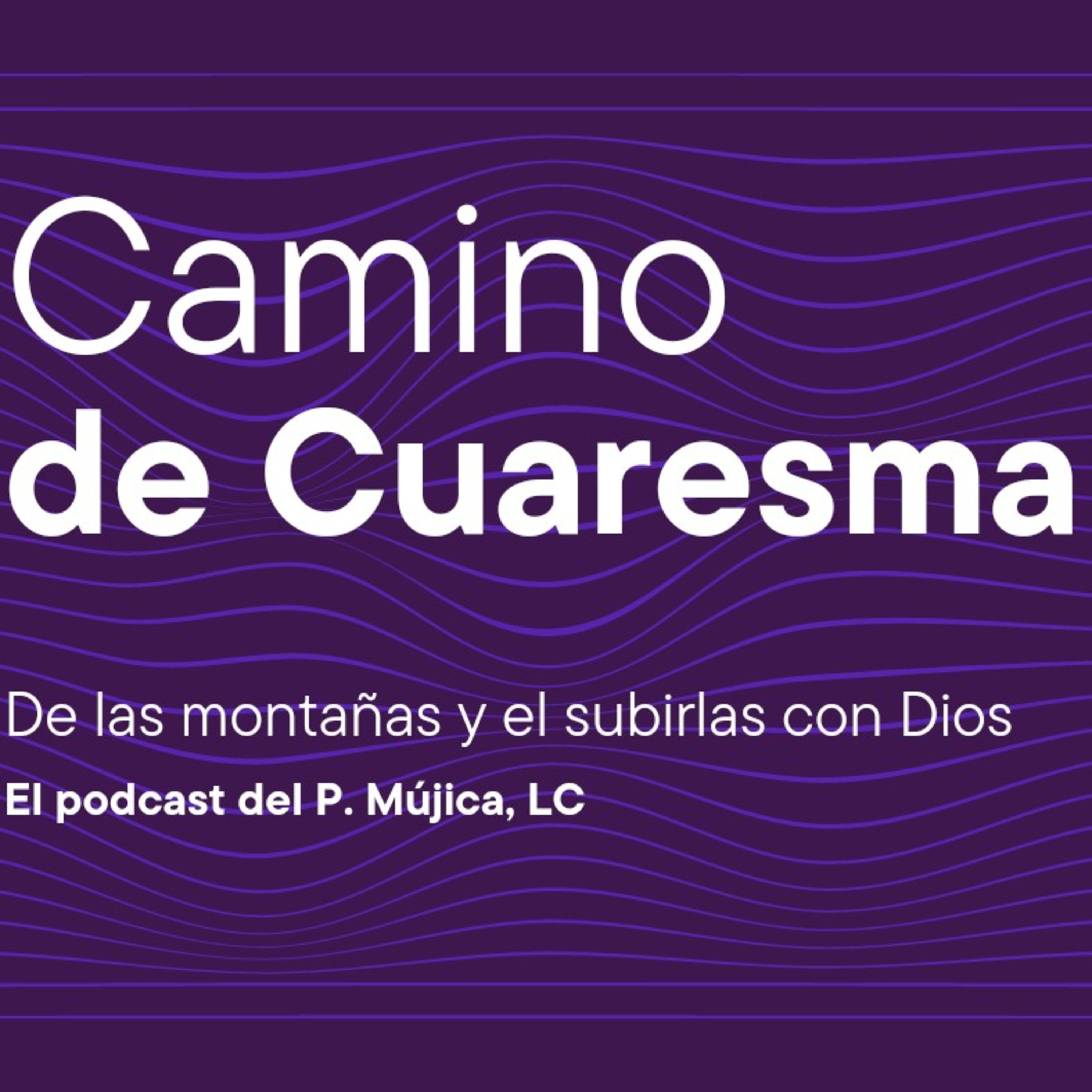 Portada de El podcast del Padre Mújica, LC