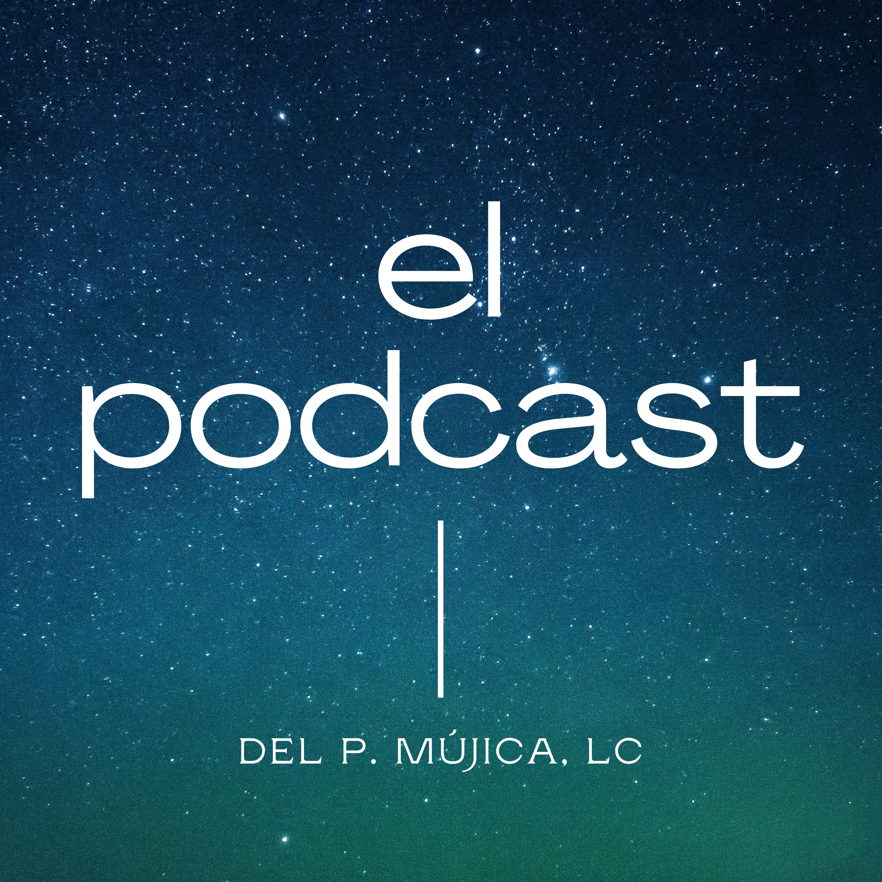 Portada de El podcast del Padre Mújica, LC