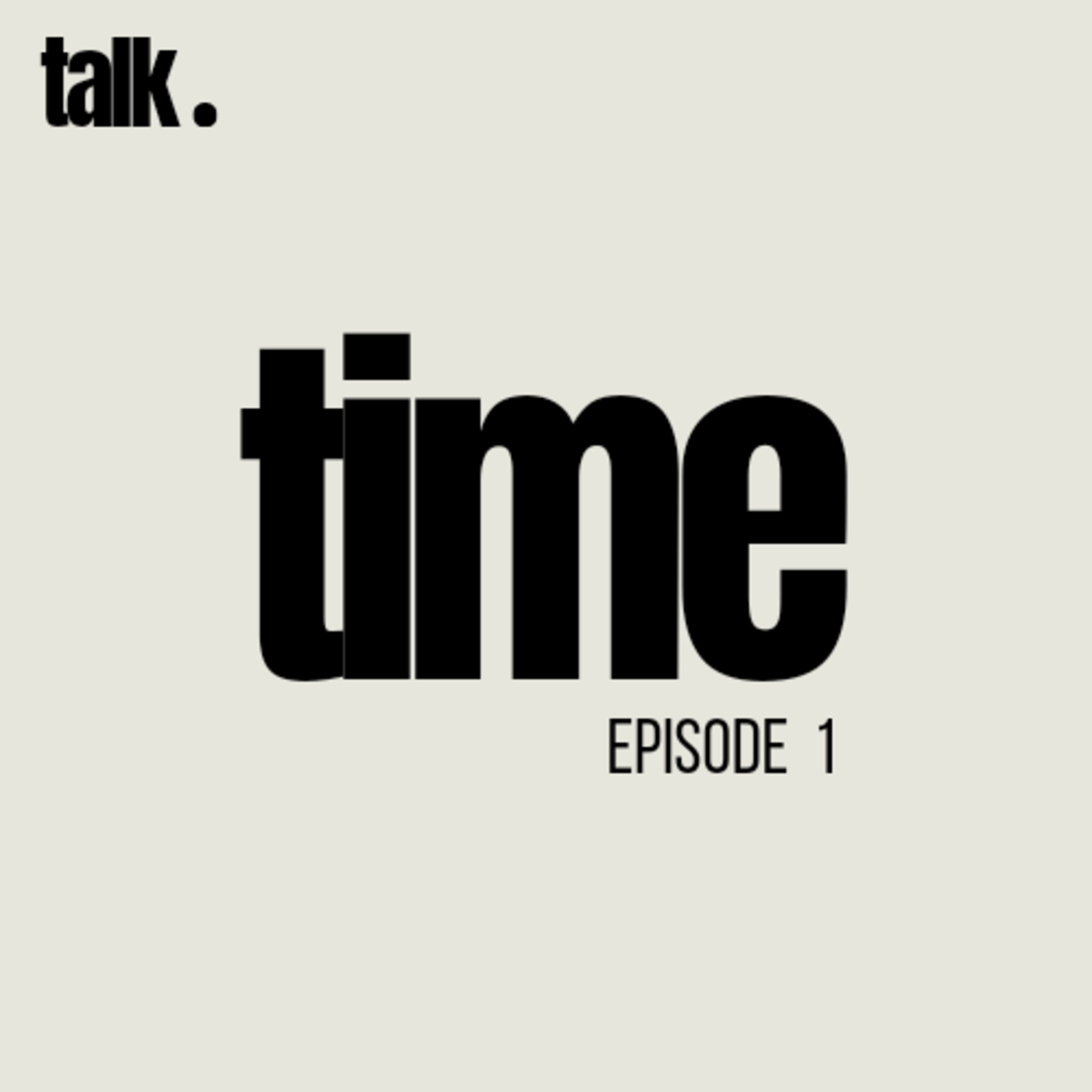 EP 1 - Time.