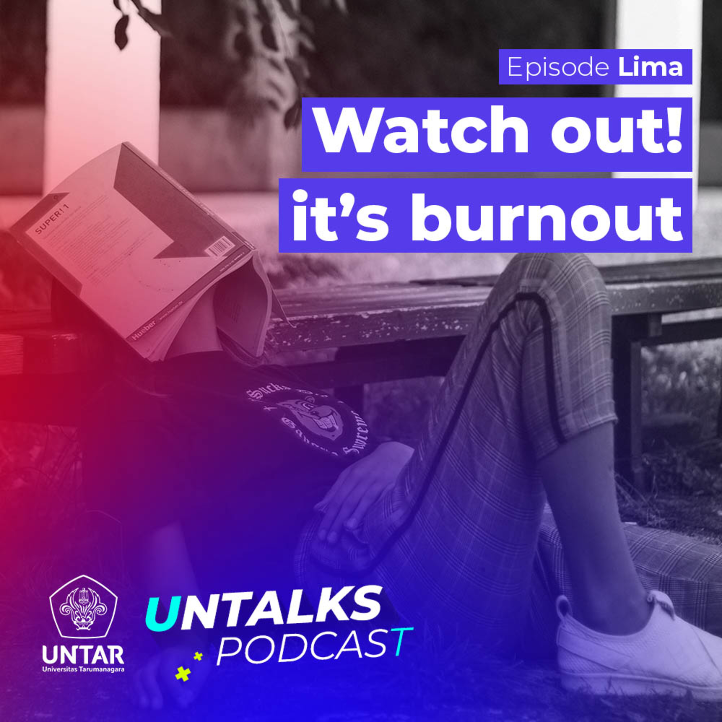 5. Watch Out, It's Burnout! | UNTALKS: Untarian Talks episode artwork