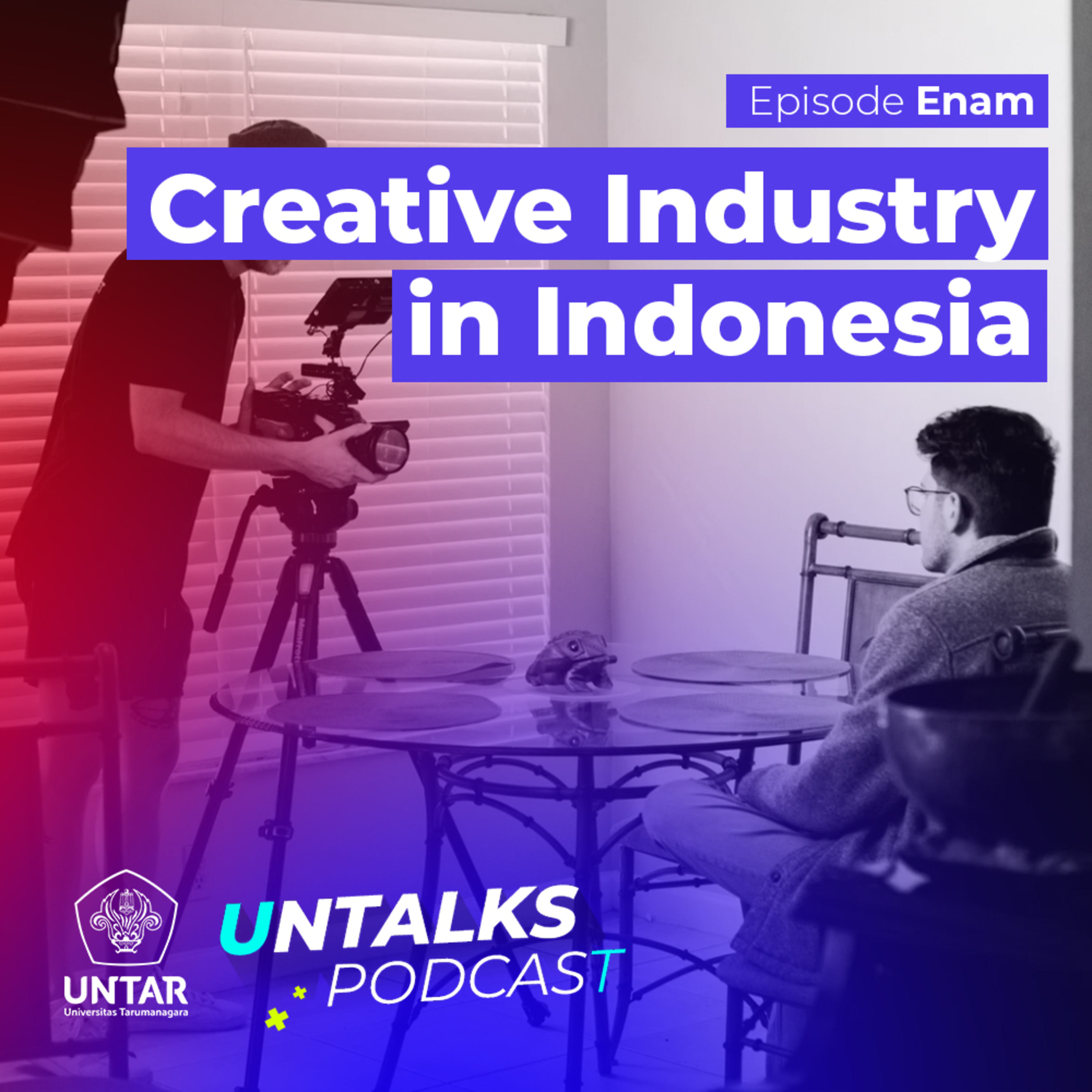 6. Creative Industry in Indonesia | UNTALKS: Untarian Talks episode artwork