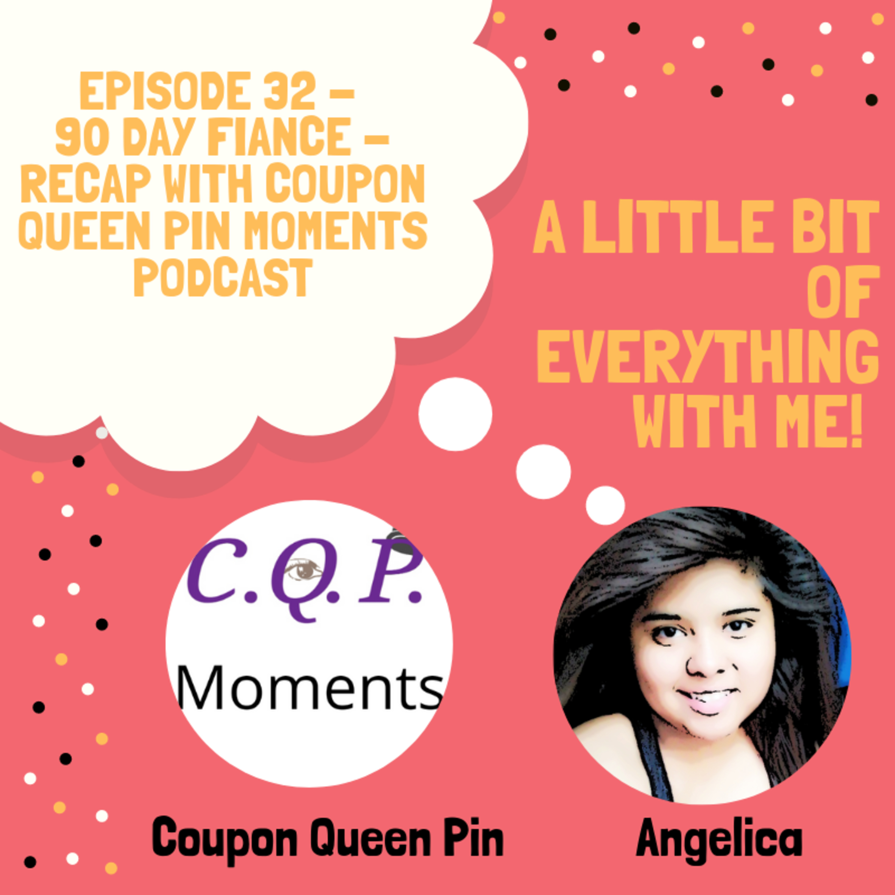 90 Day Fiance - Recap with the Coupon Queen Pin